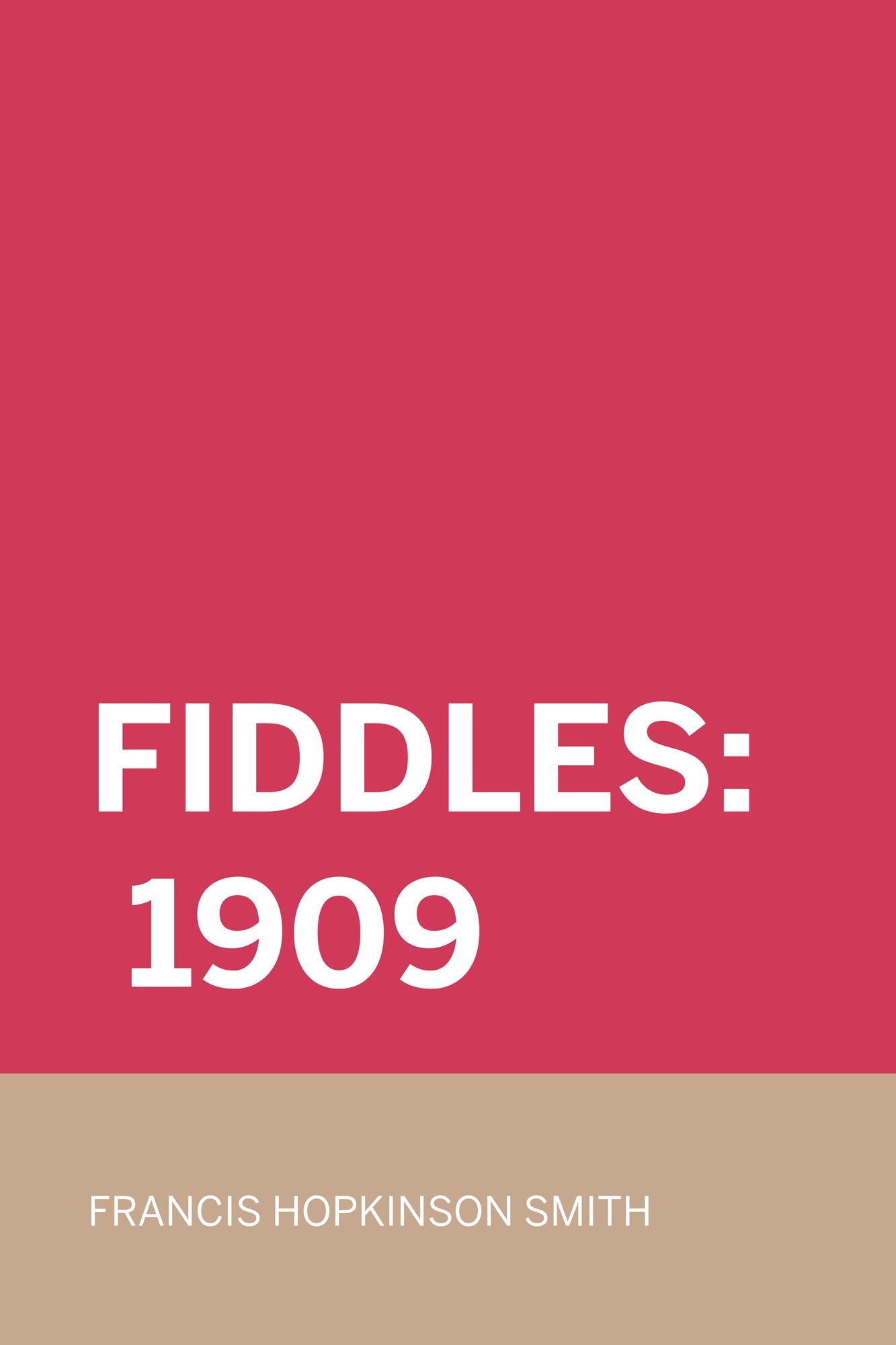Fiddles: 1909