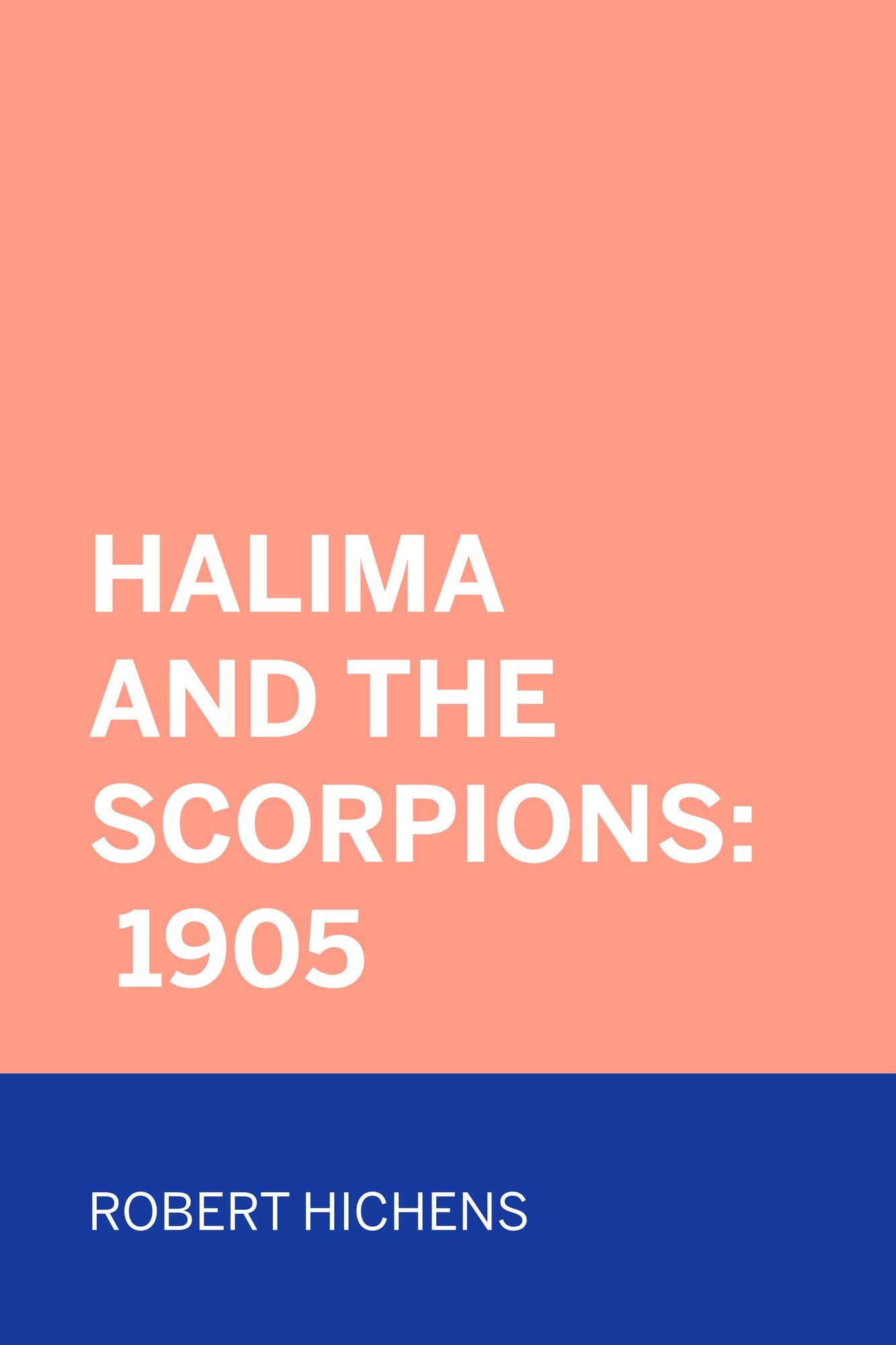 Halima And The Scorpions: 1905