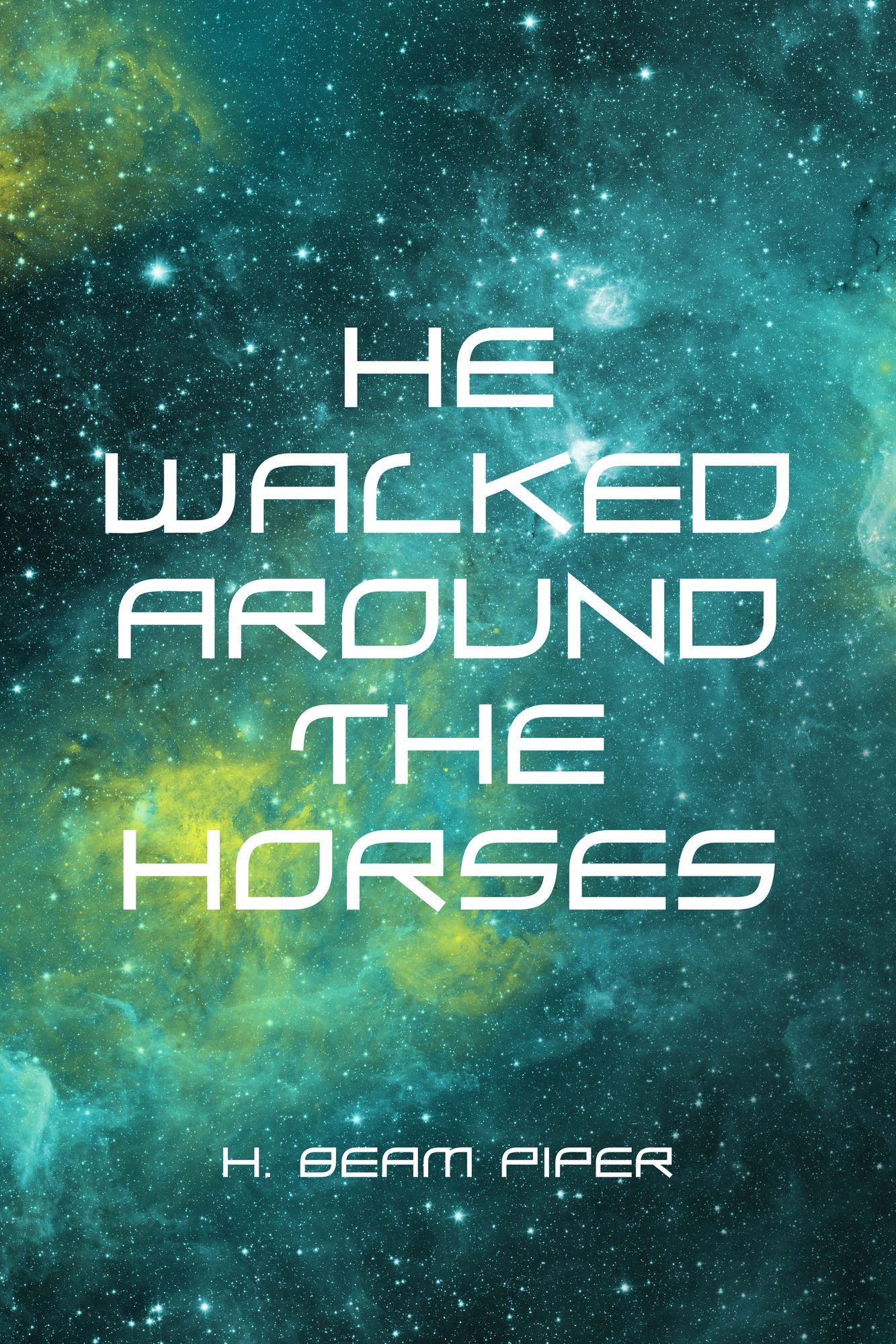 He Walked Around the Horses