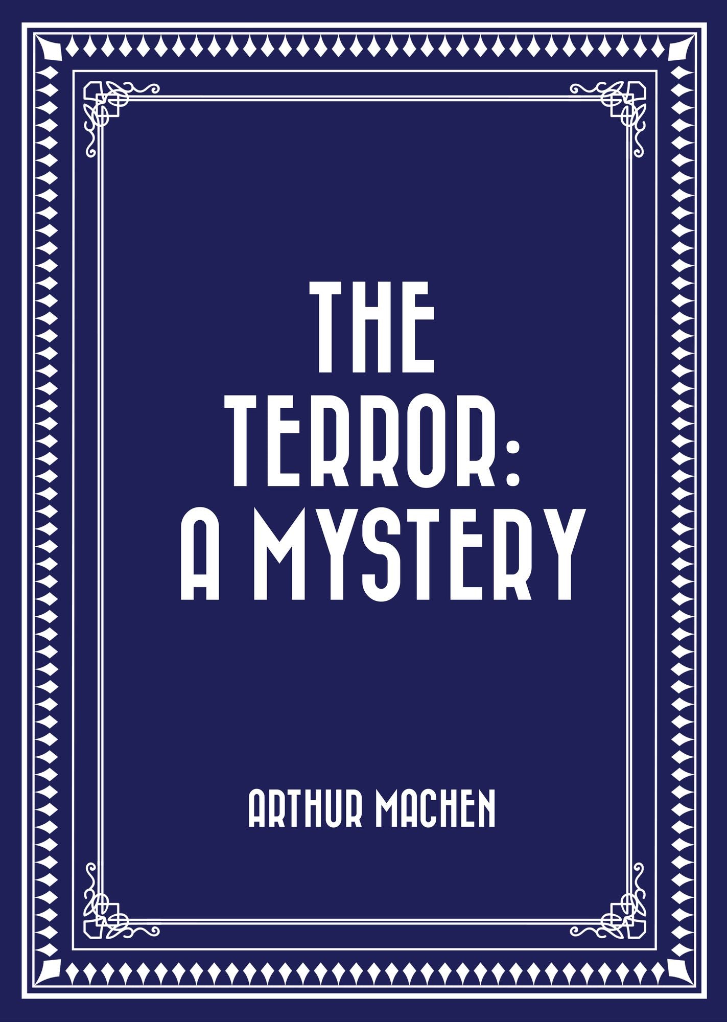 The Terror: A Mystery