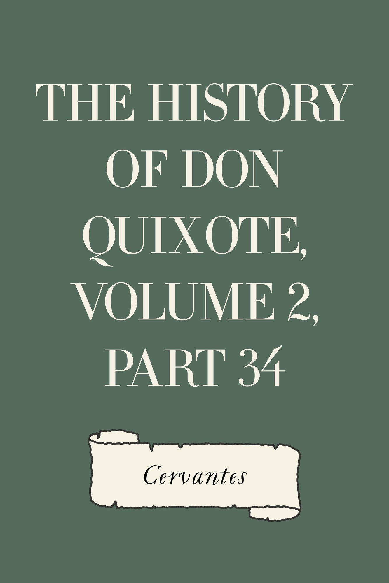 The History of Don Quixote, Volume 2, Part 34