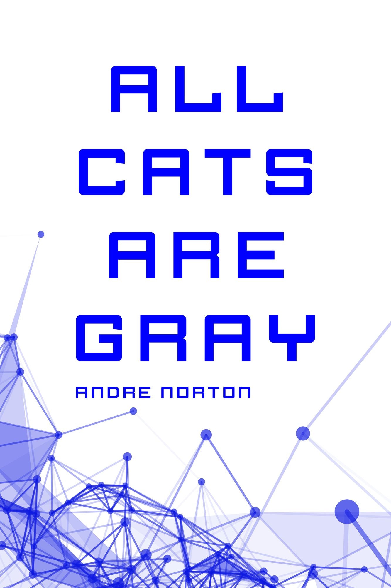 All Cats Are Gray