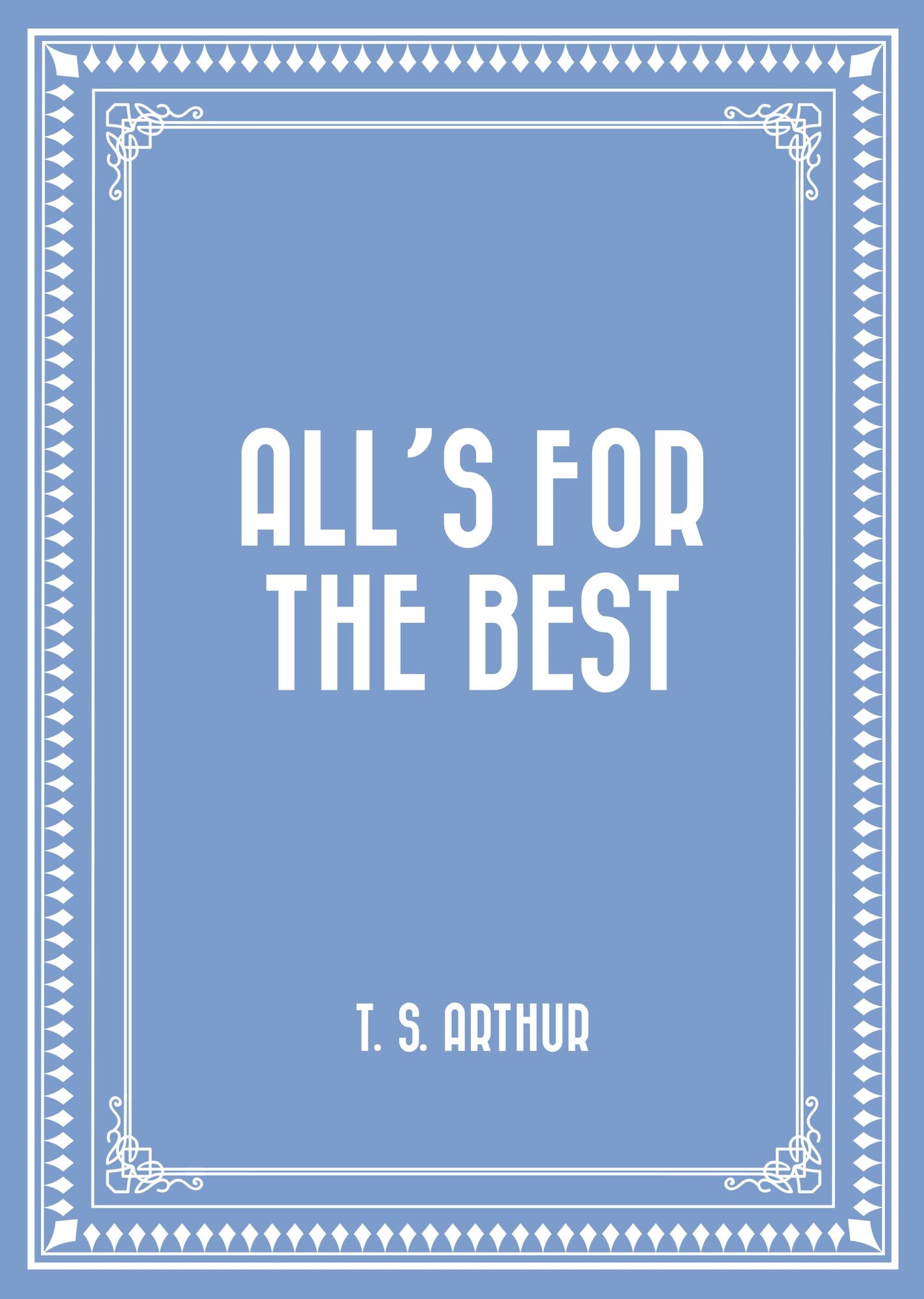 All's for the Best