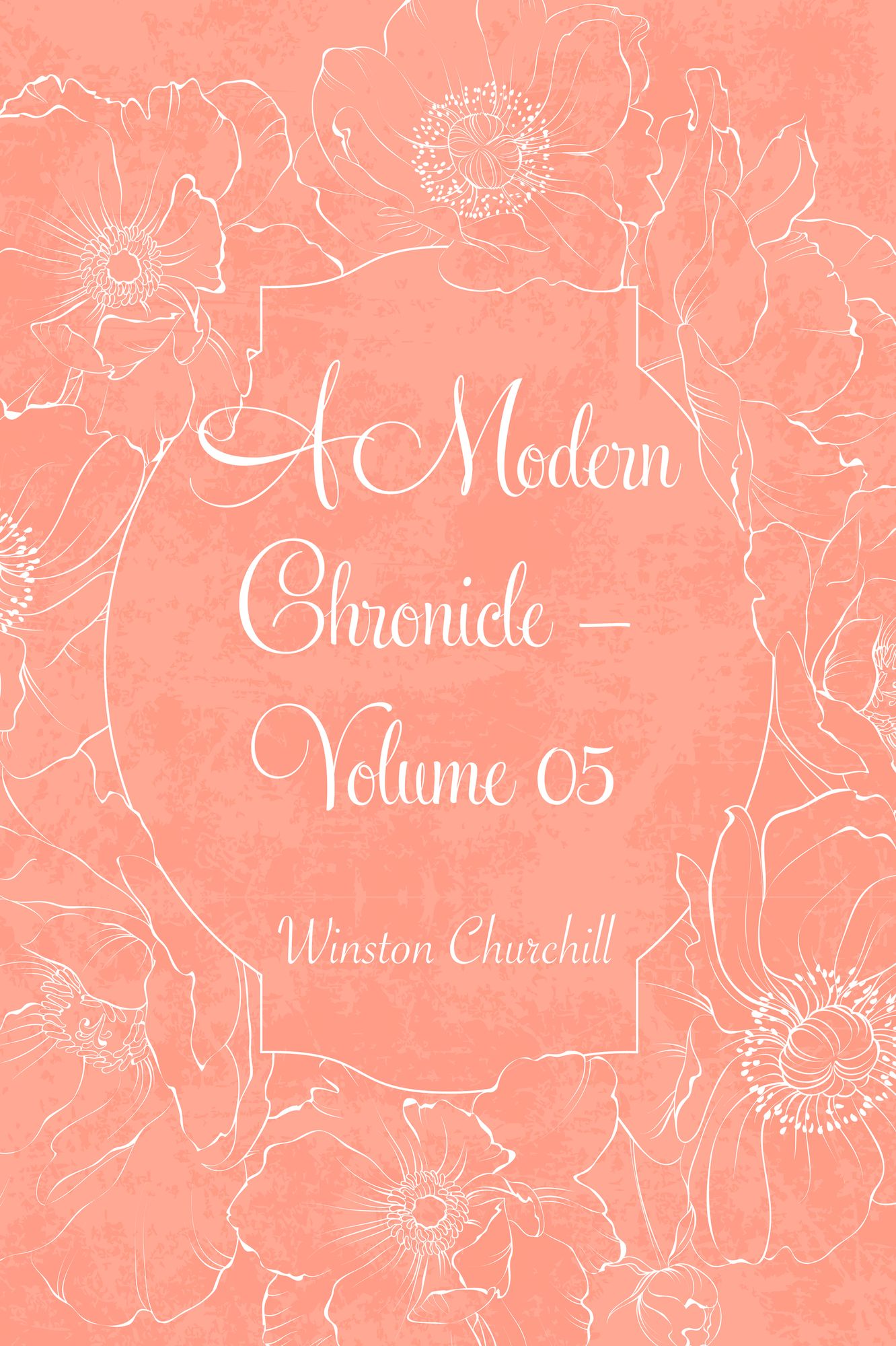 A Modern Chronicle -- Volume 05