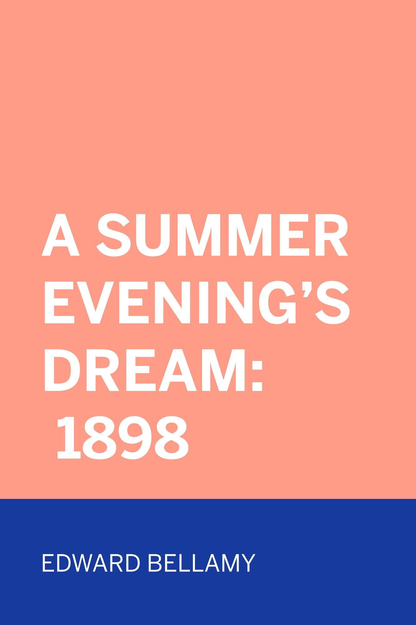A Summer Evening's Dream: 1898