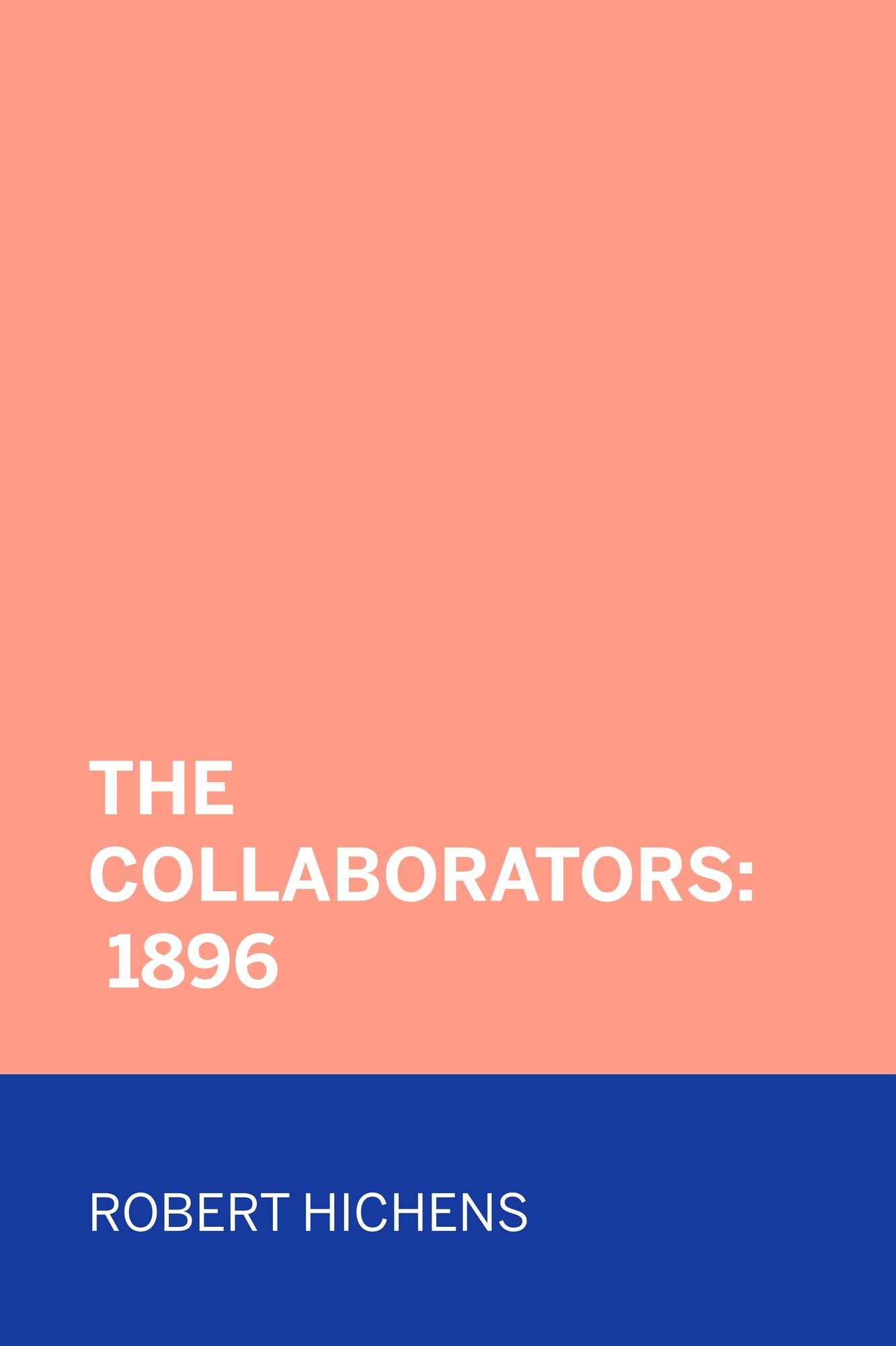 The Collaborators: 1896