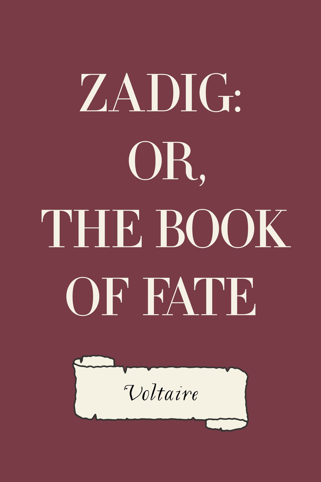 Zadig: Or, The Book of Fate