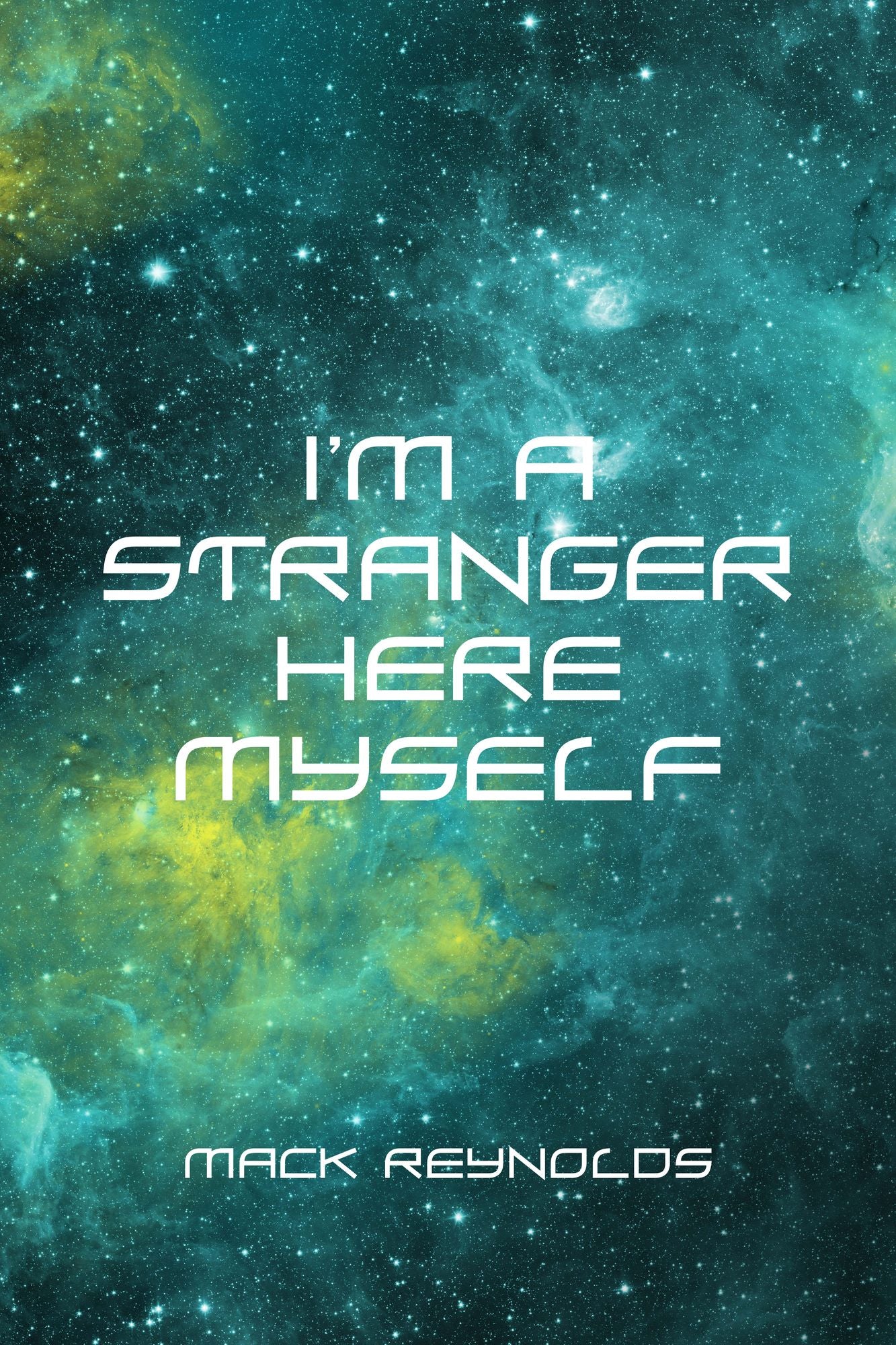 I'm a Stranger Here Myself