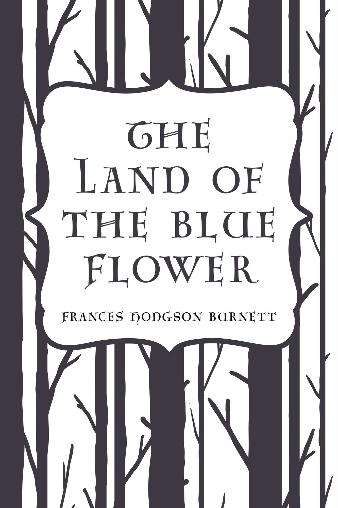 The Land of the Blue Flower