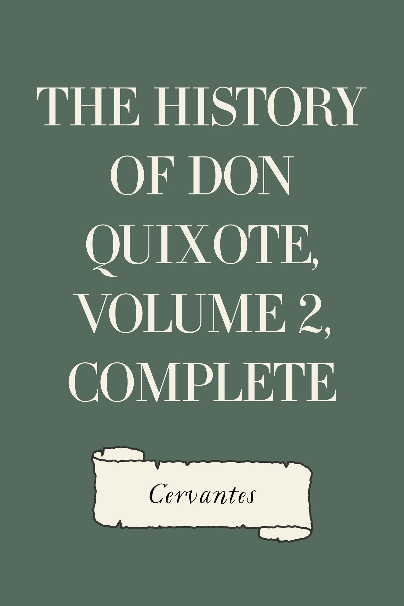 The History of Don Quixote, Volume 2, Complete