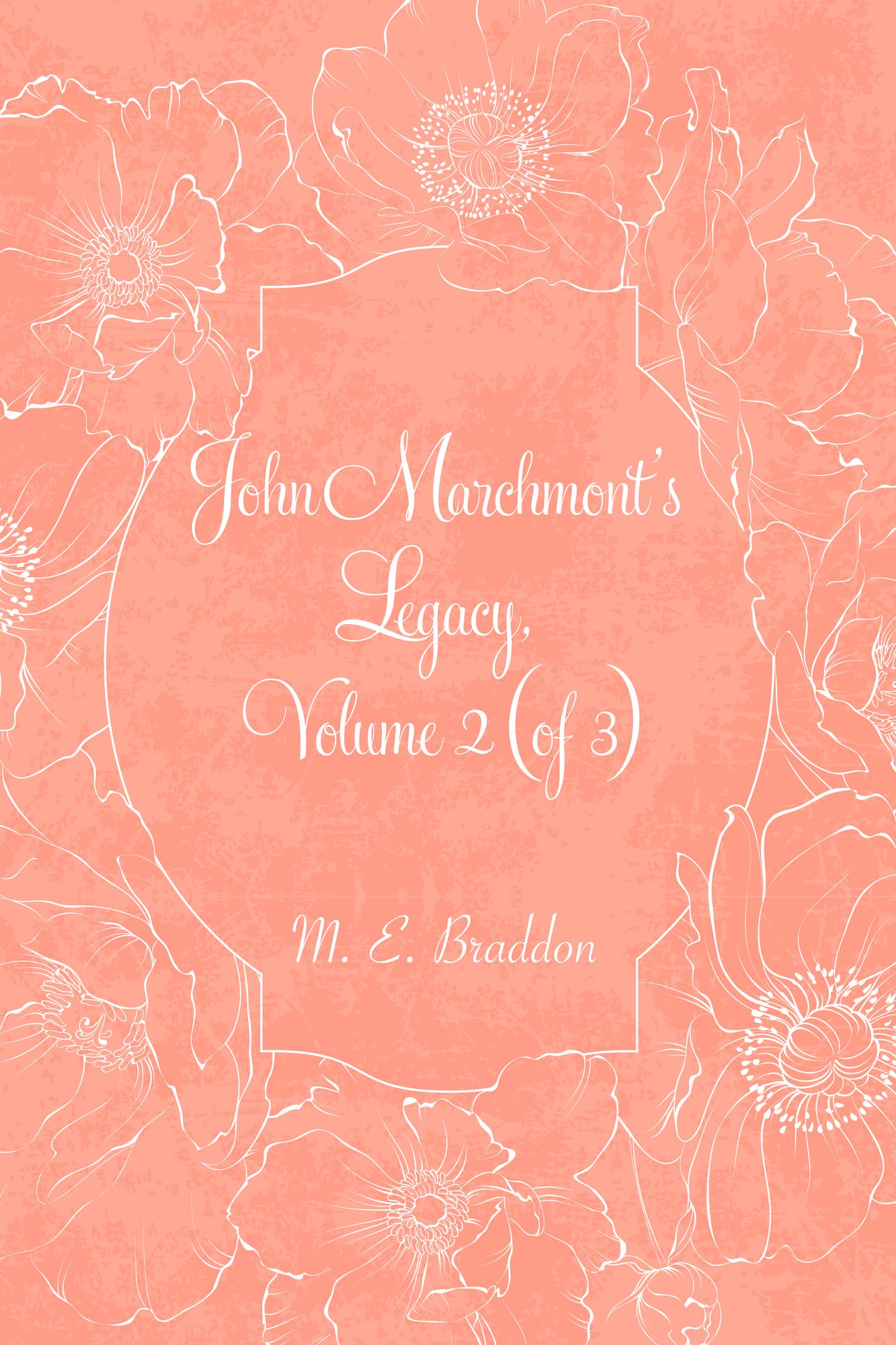 John Marchmont's Legacy, Volume 2 (of 3)