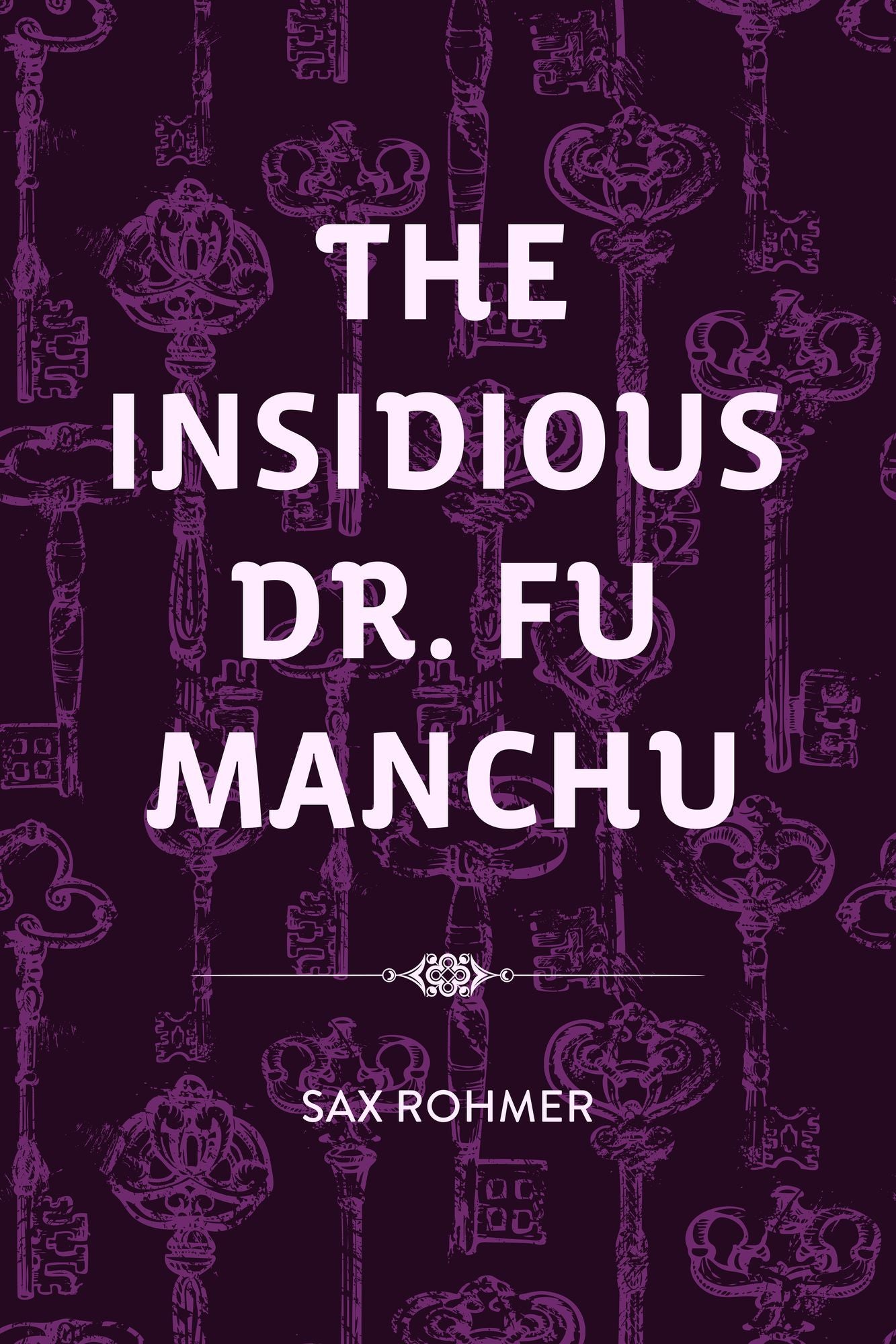 The Insidious Dr. Fu Manchu
