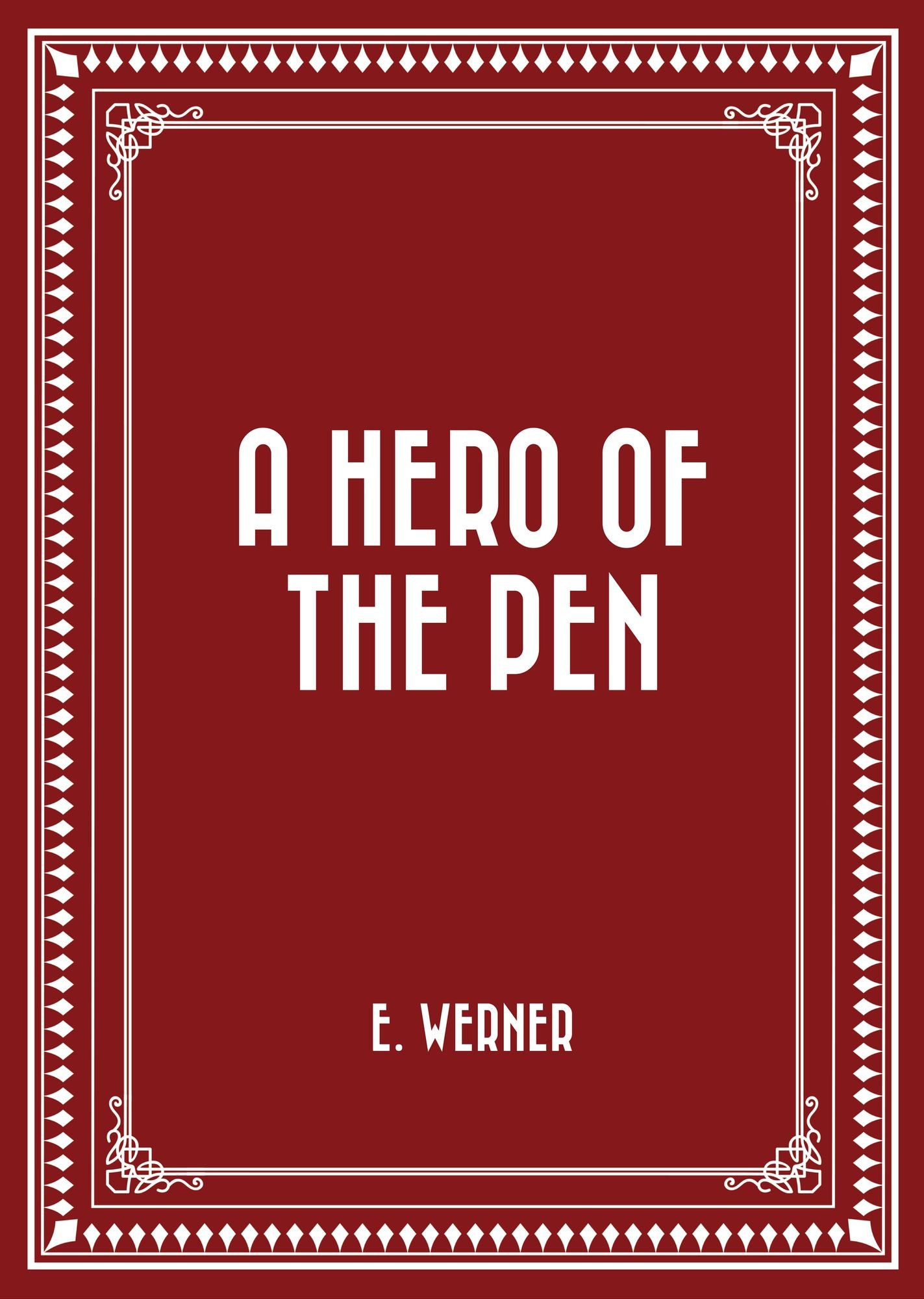 A Hero of the Pen