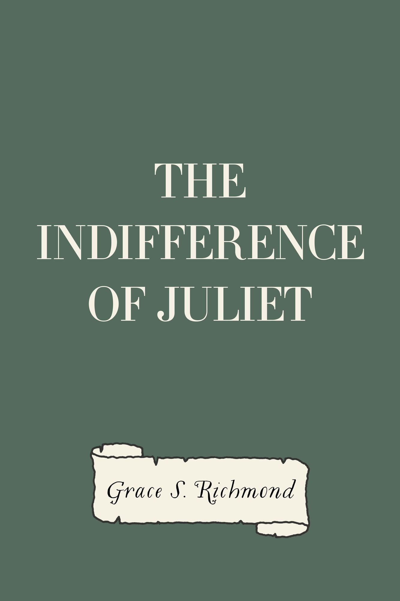 The Indifference of Juliet
