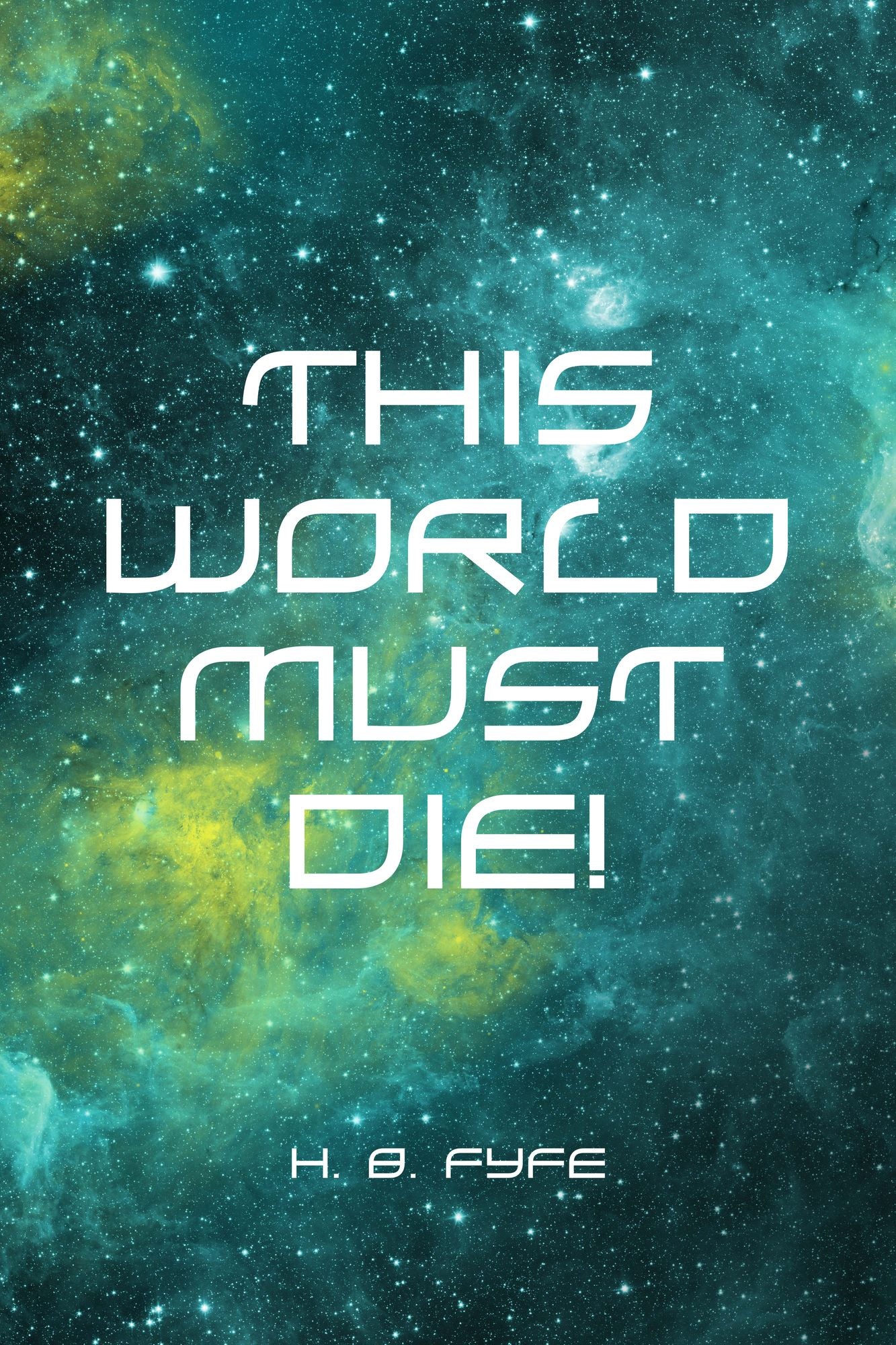 This World Must Die!
