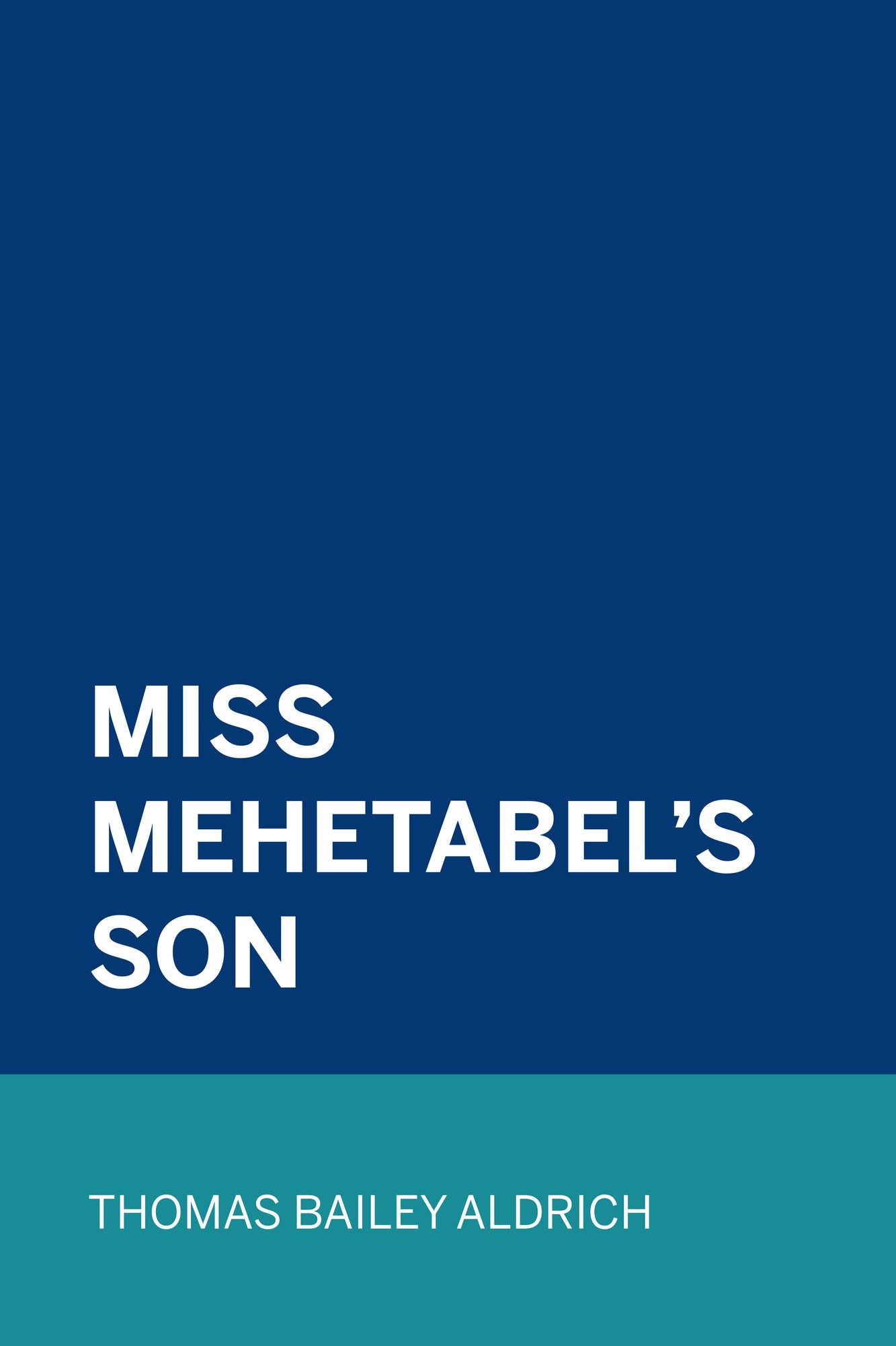 Miss Mehetabel's Son