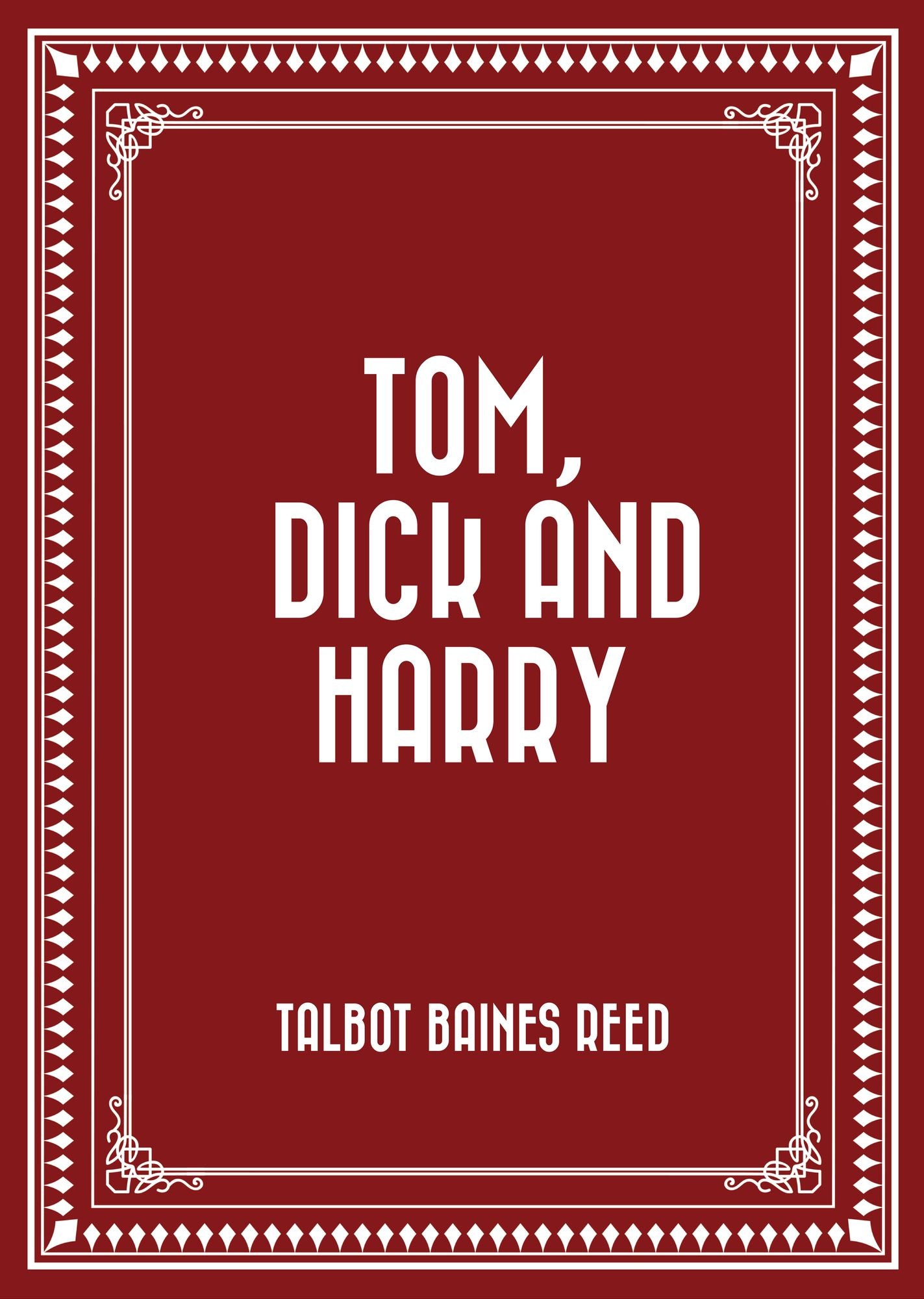 Tom, Dick and Harry