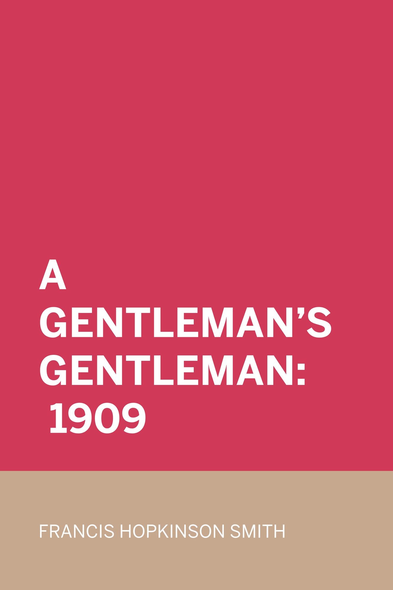 A Gentleman's Gentleman: 1909