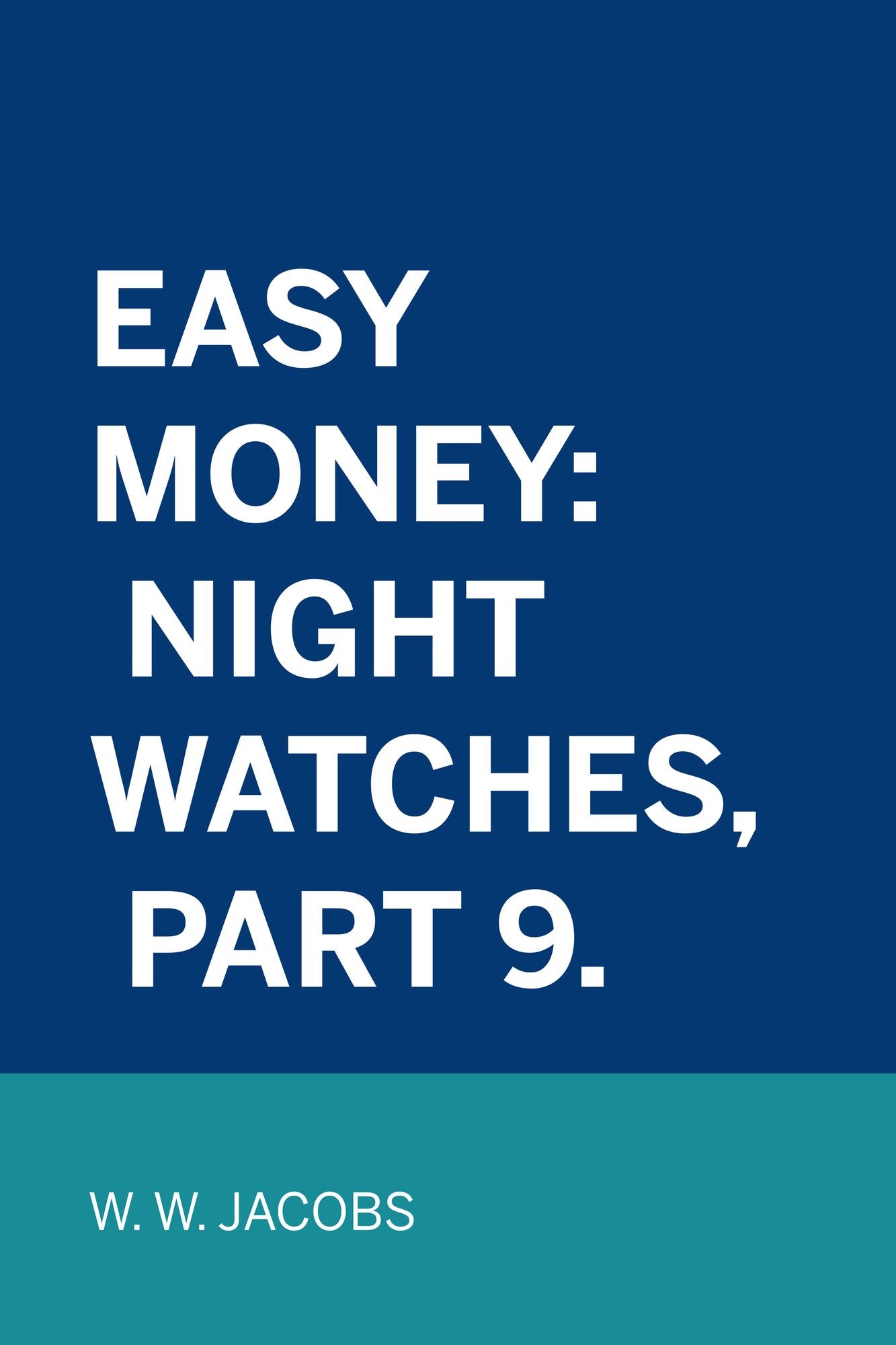 Easy Money: Night Watches, Part 9.