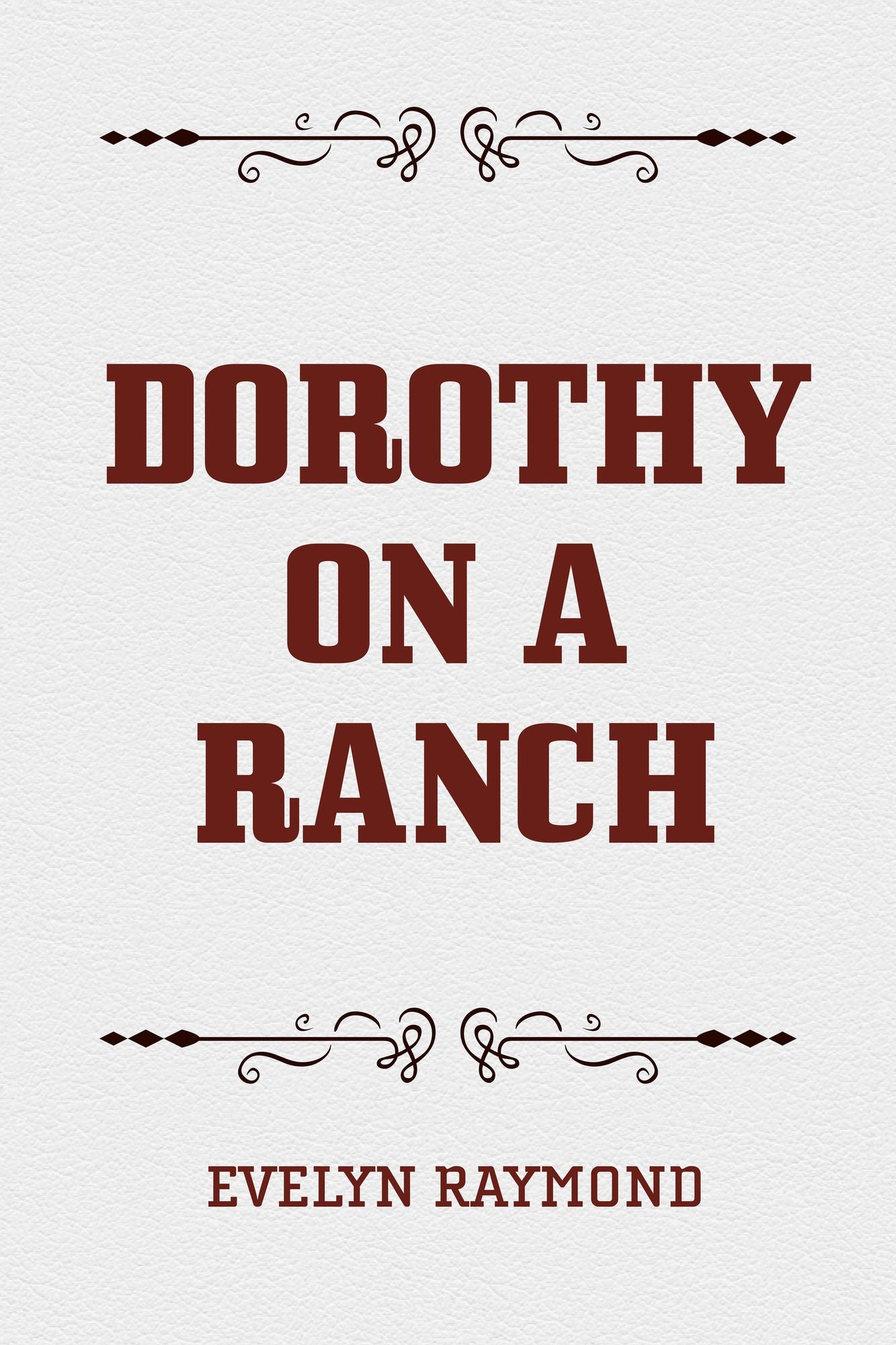 Dorothy on a Ranch