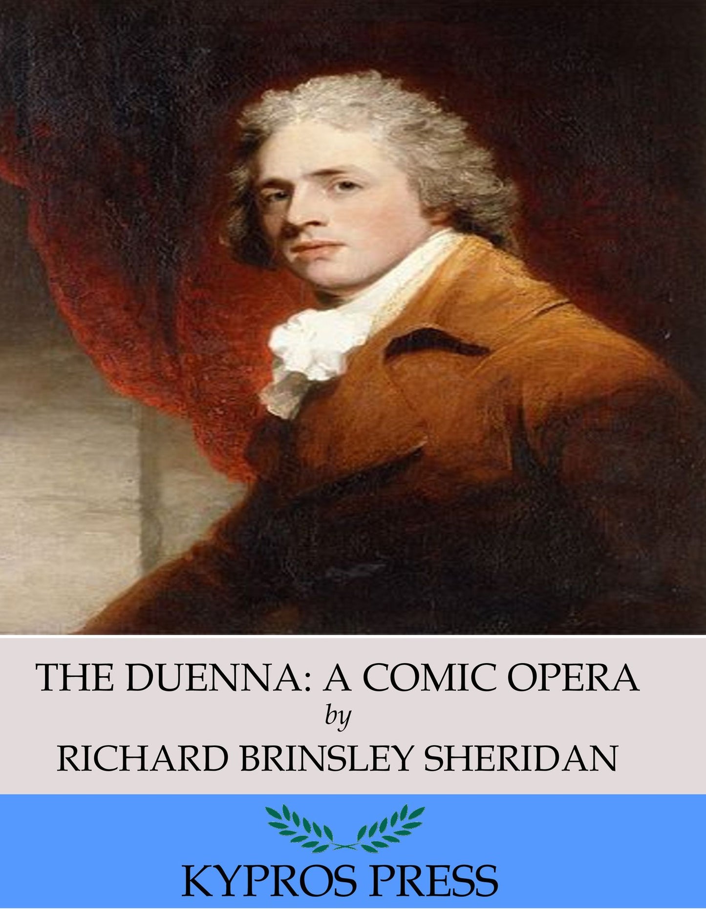 The Duenna: A Comic Opera
