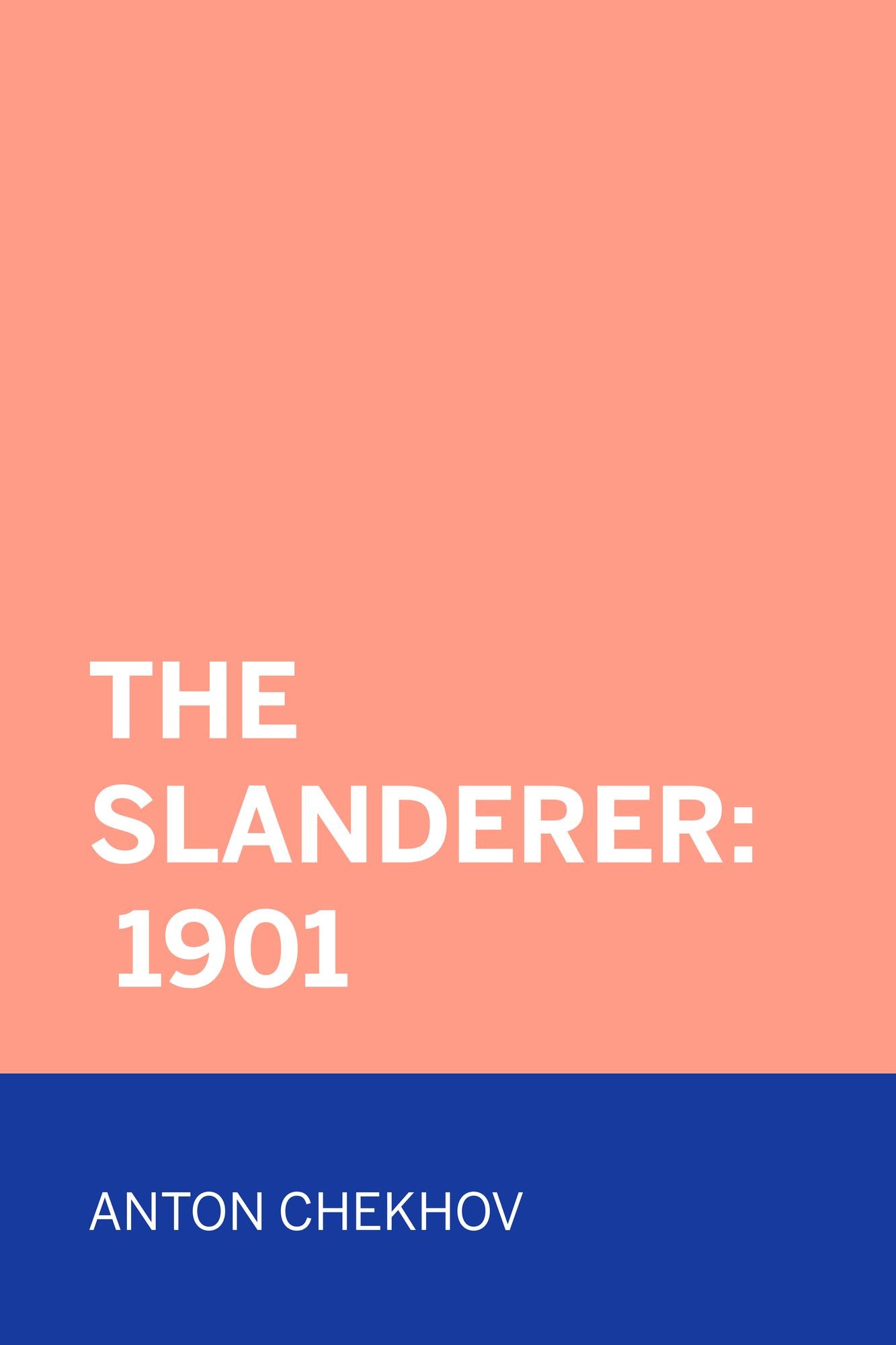 The Slanderer: 1901