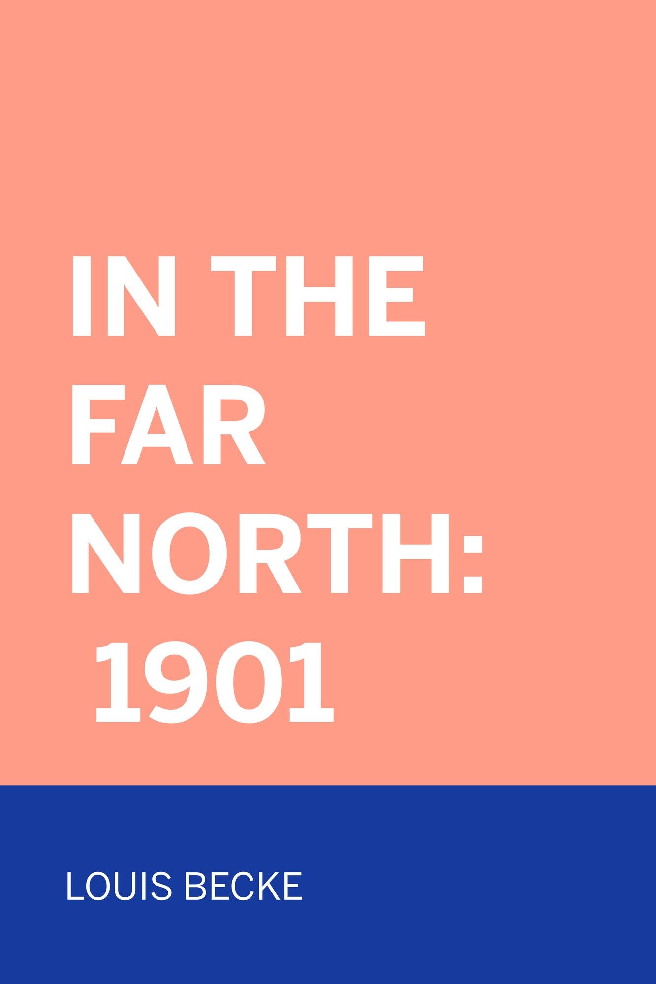 In The Far North: 1901