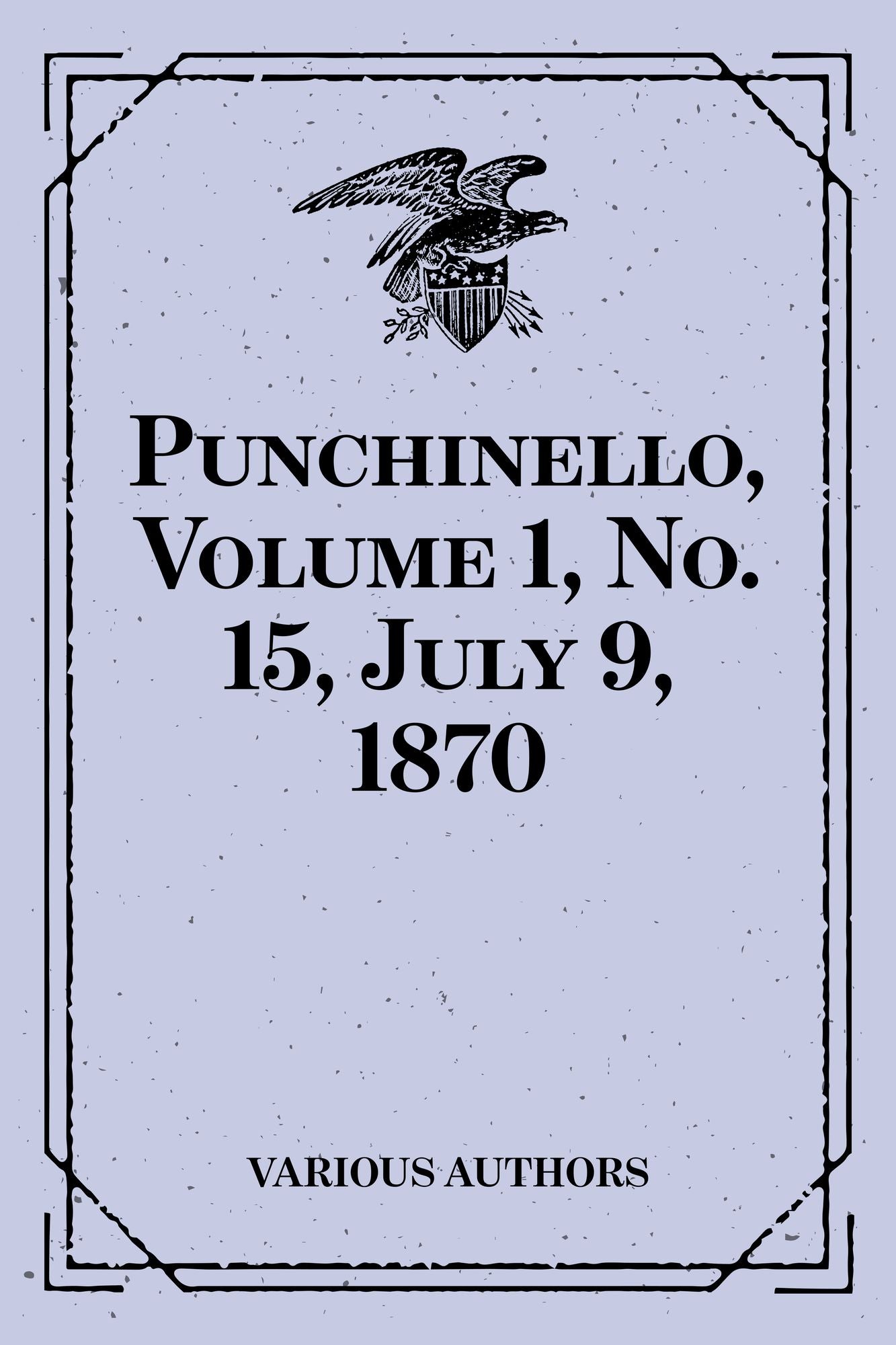 Punchinello, Volume 1, No. 15, July 9, 1870