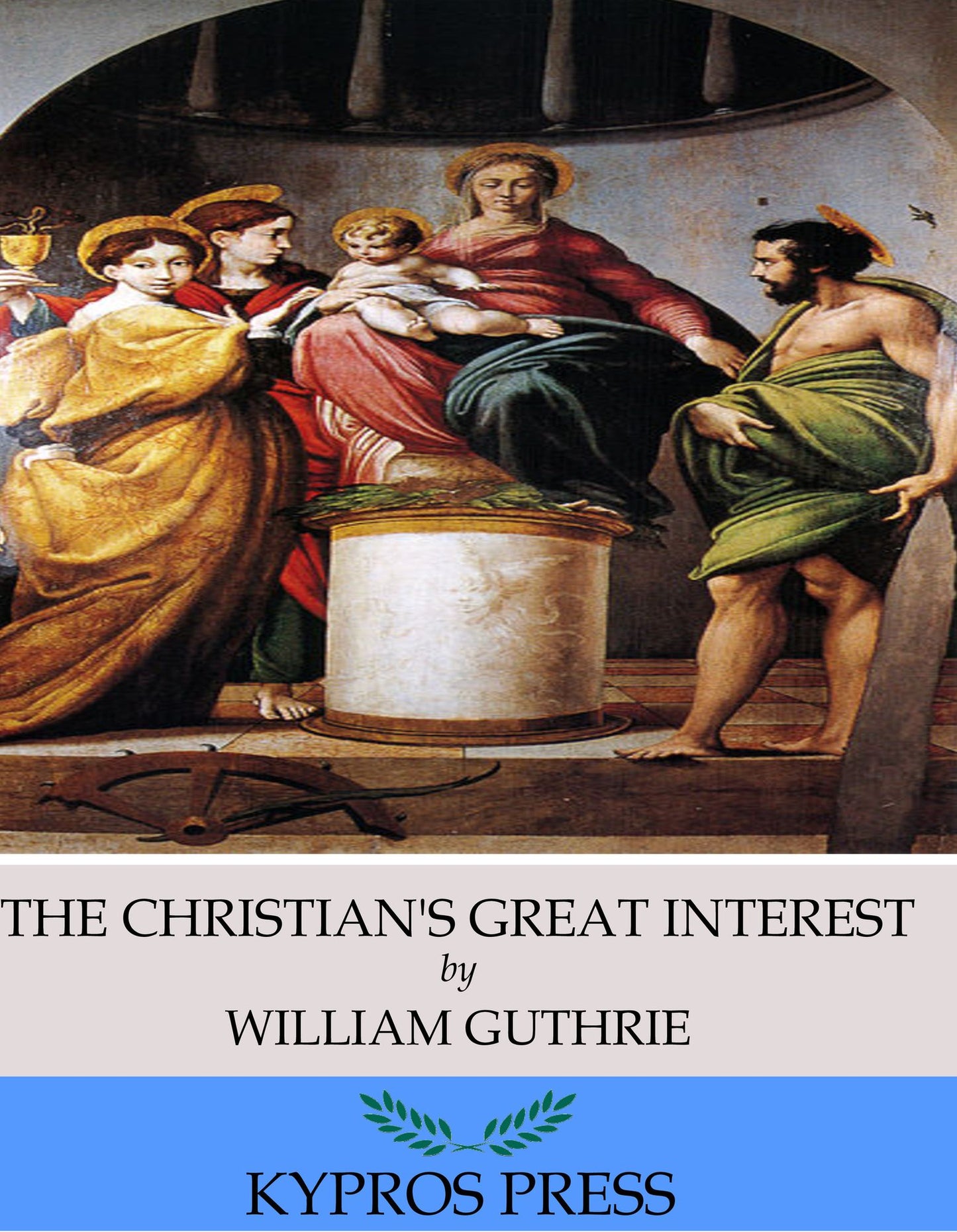 The Christian's Great Interest