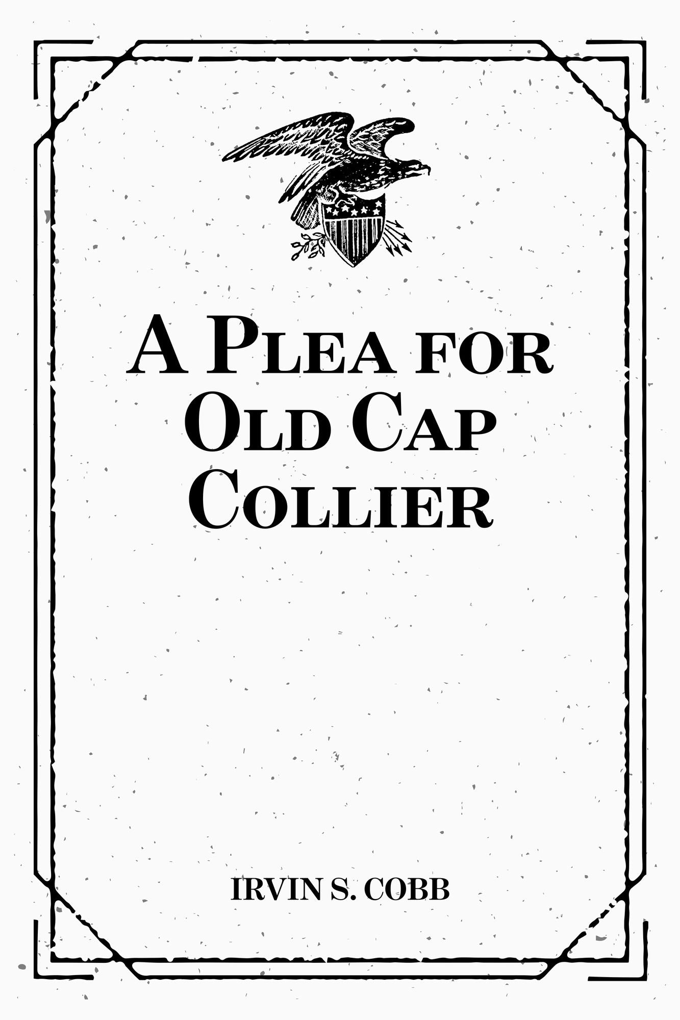 A Plea for Old Cap Collier