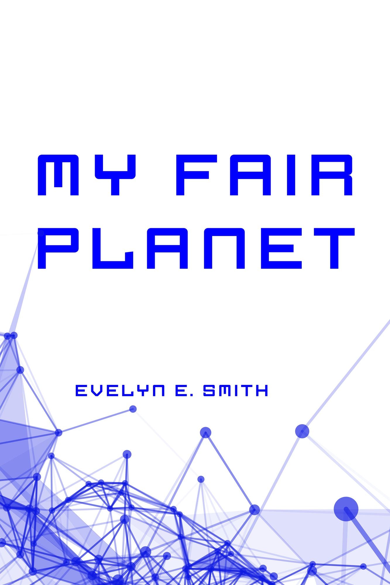 My Fair Planet