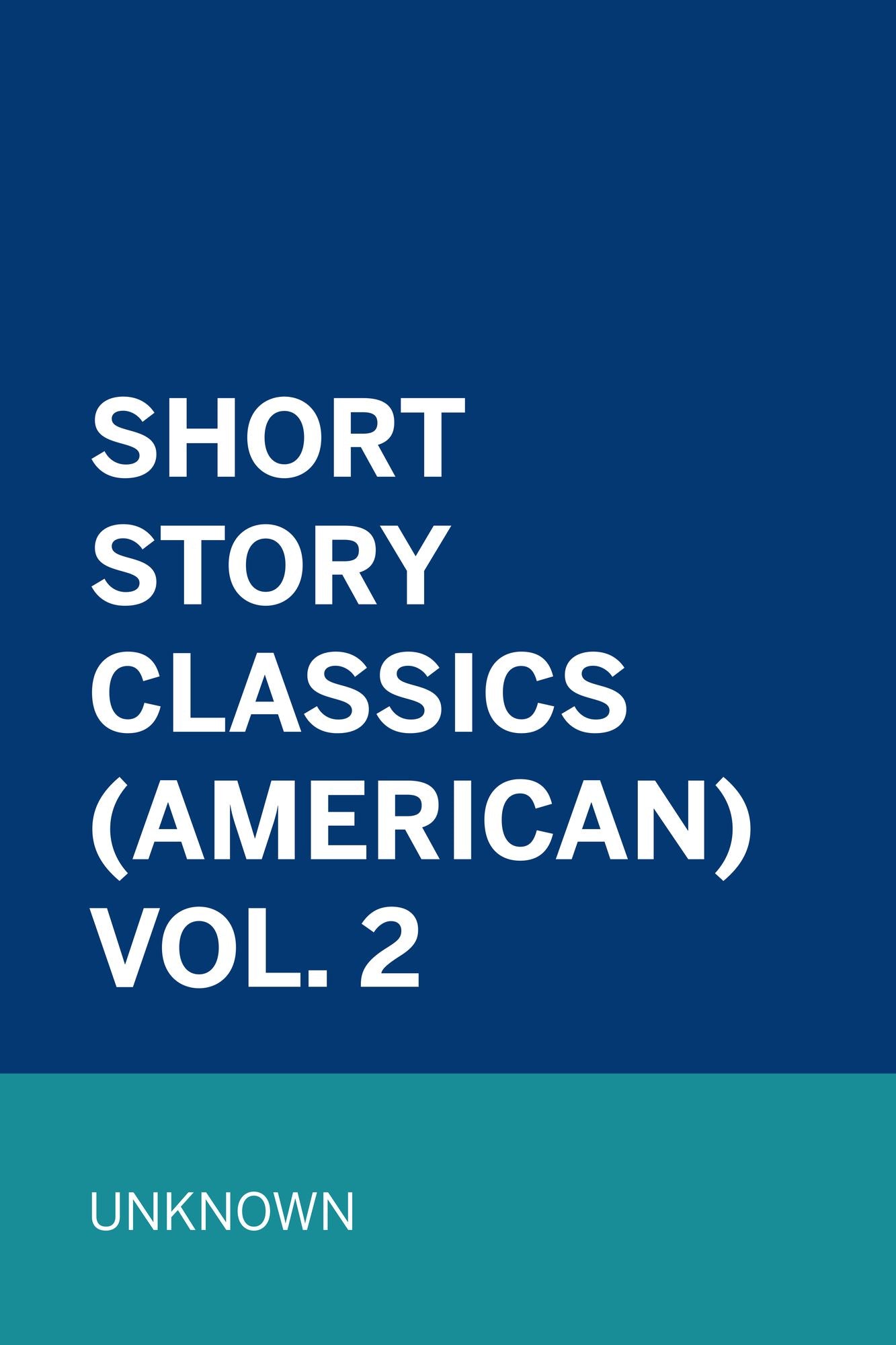 Short Story Classics (American) Vol. 2