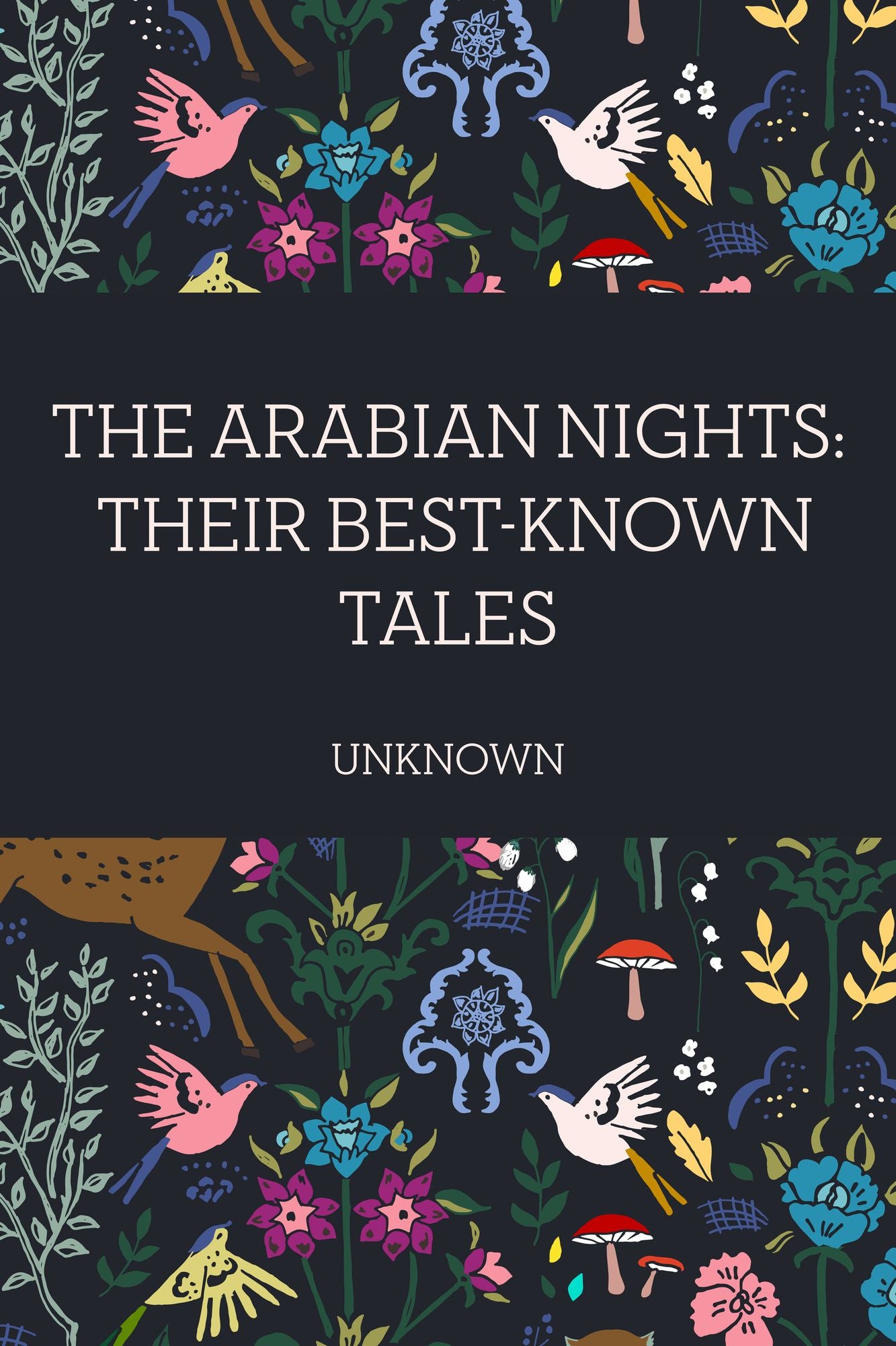The Arabian Nights: Their Best-known Tales