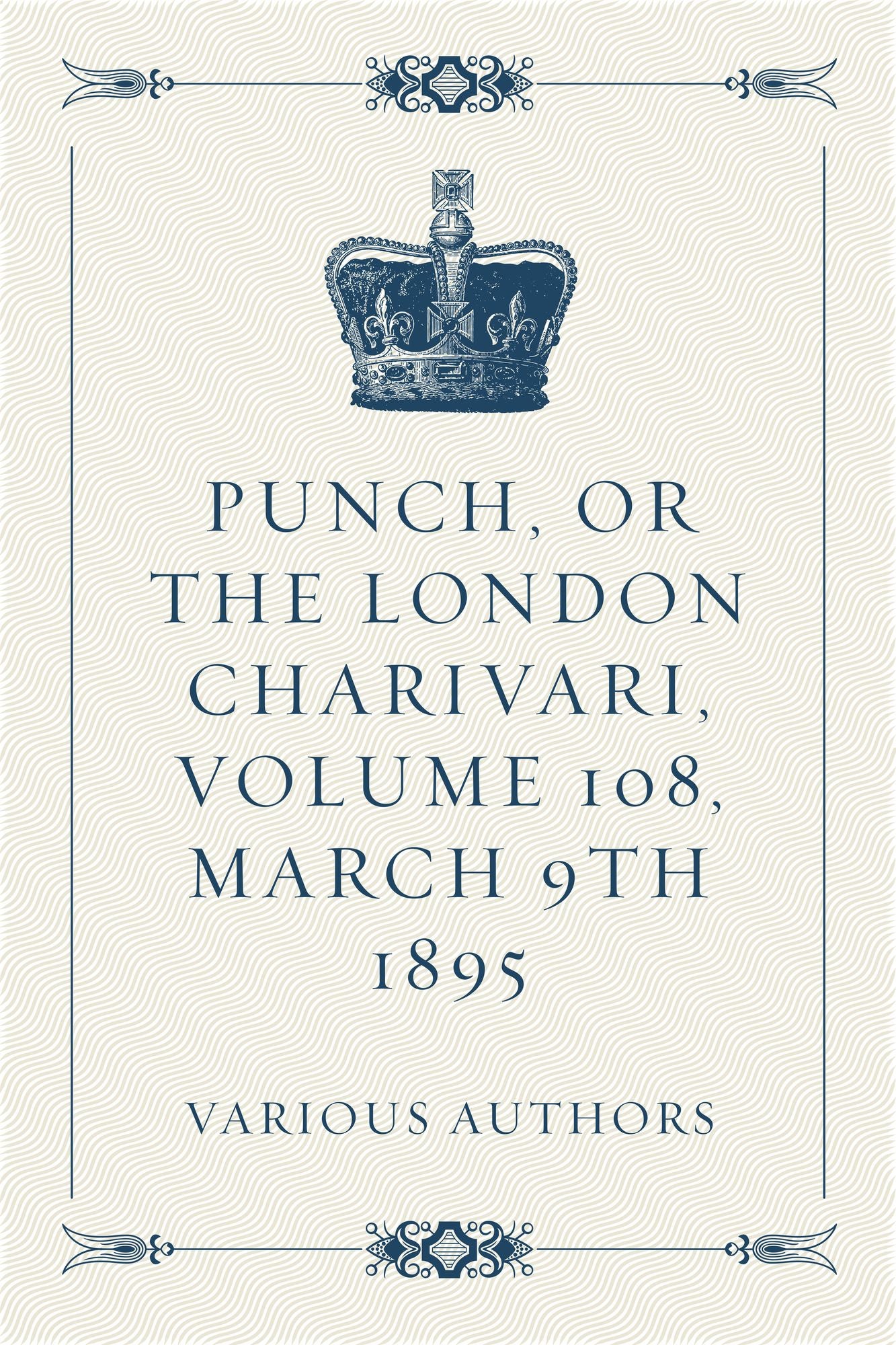 Punch, or the London Charivari, Volume 108, March 9th 1895