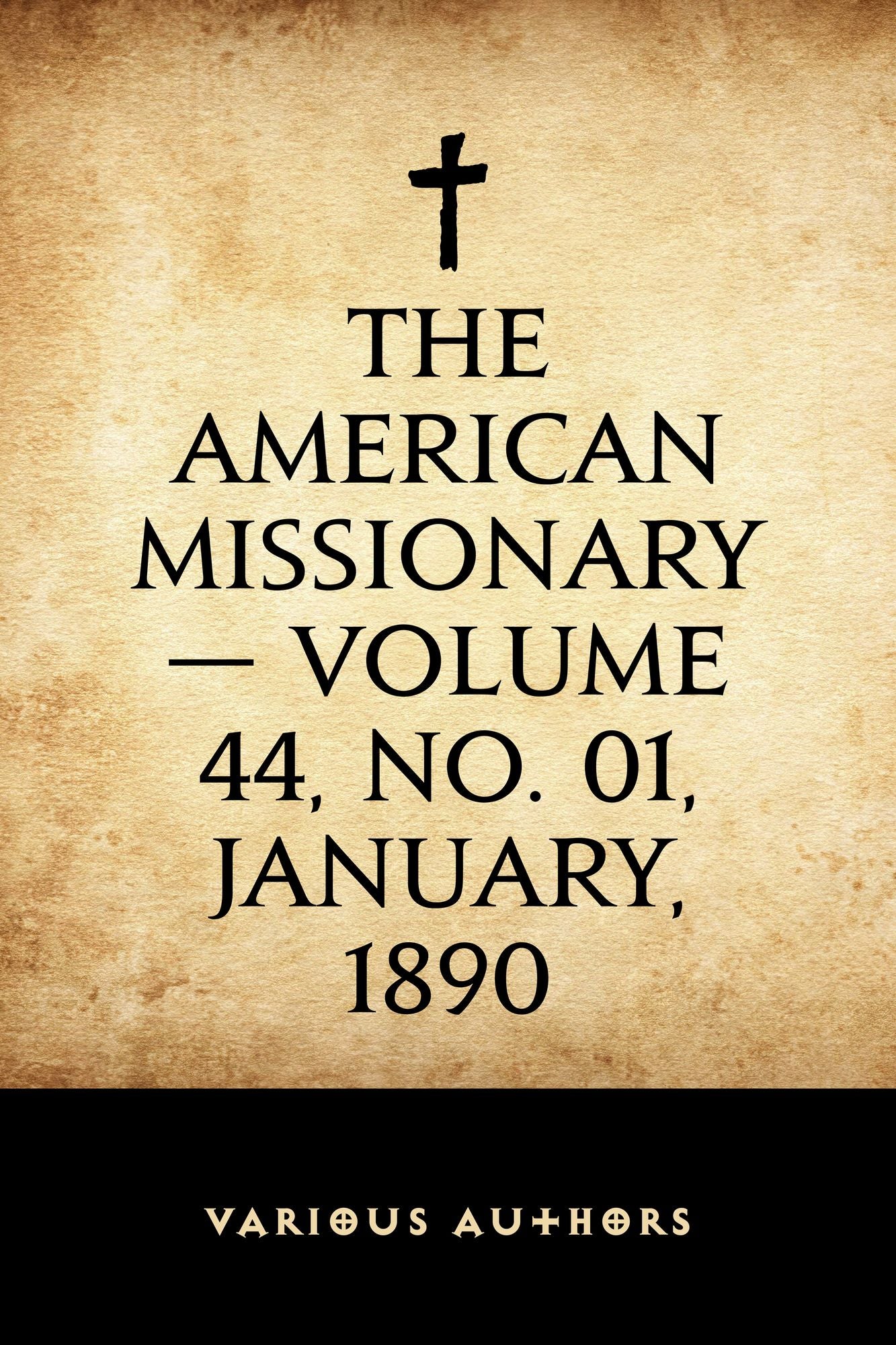 The American Missionary -- Volume 44, No. 01, January, 1890