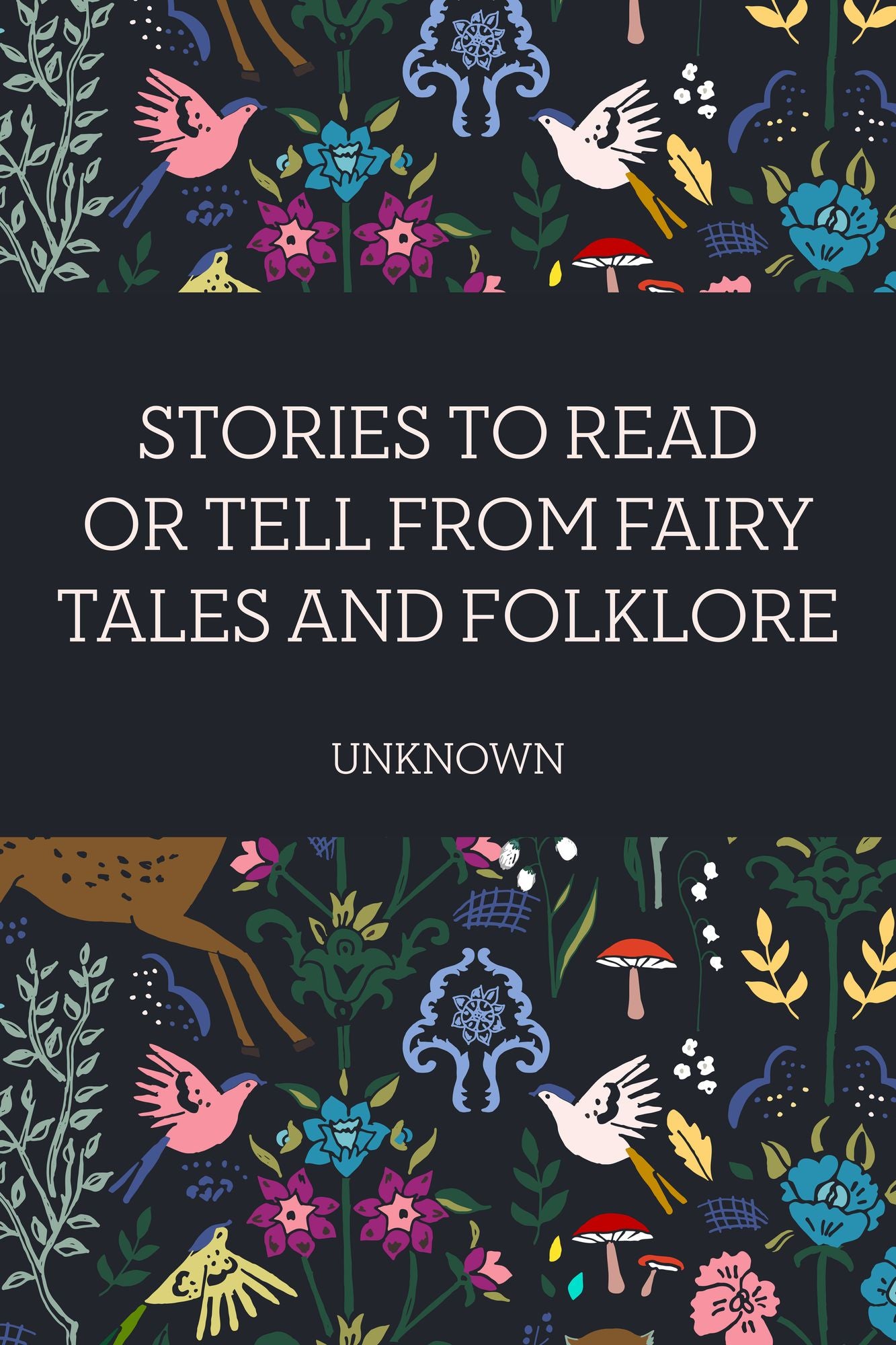 Stories to Read or Tell from Fairy Tales and Folklore