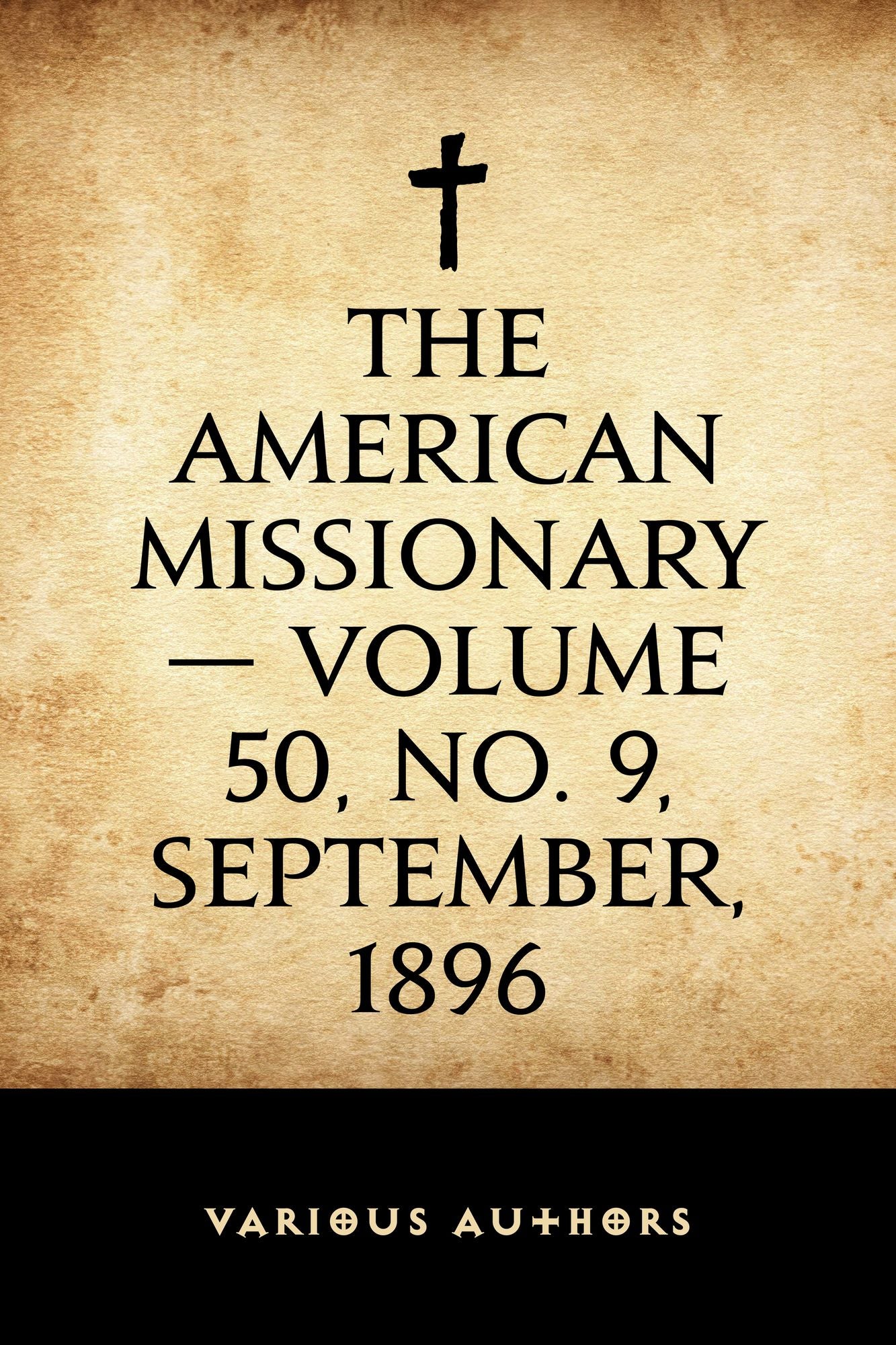 The American Missionary -- Volume 50, No. 9, September, 1896