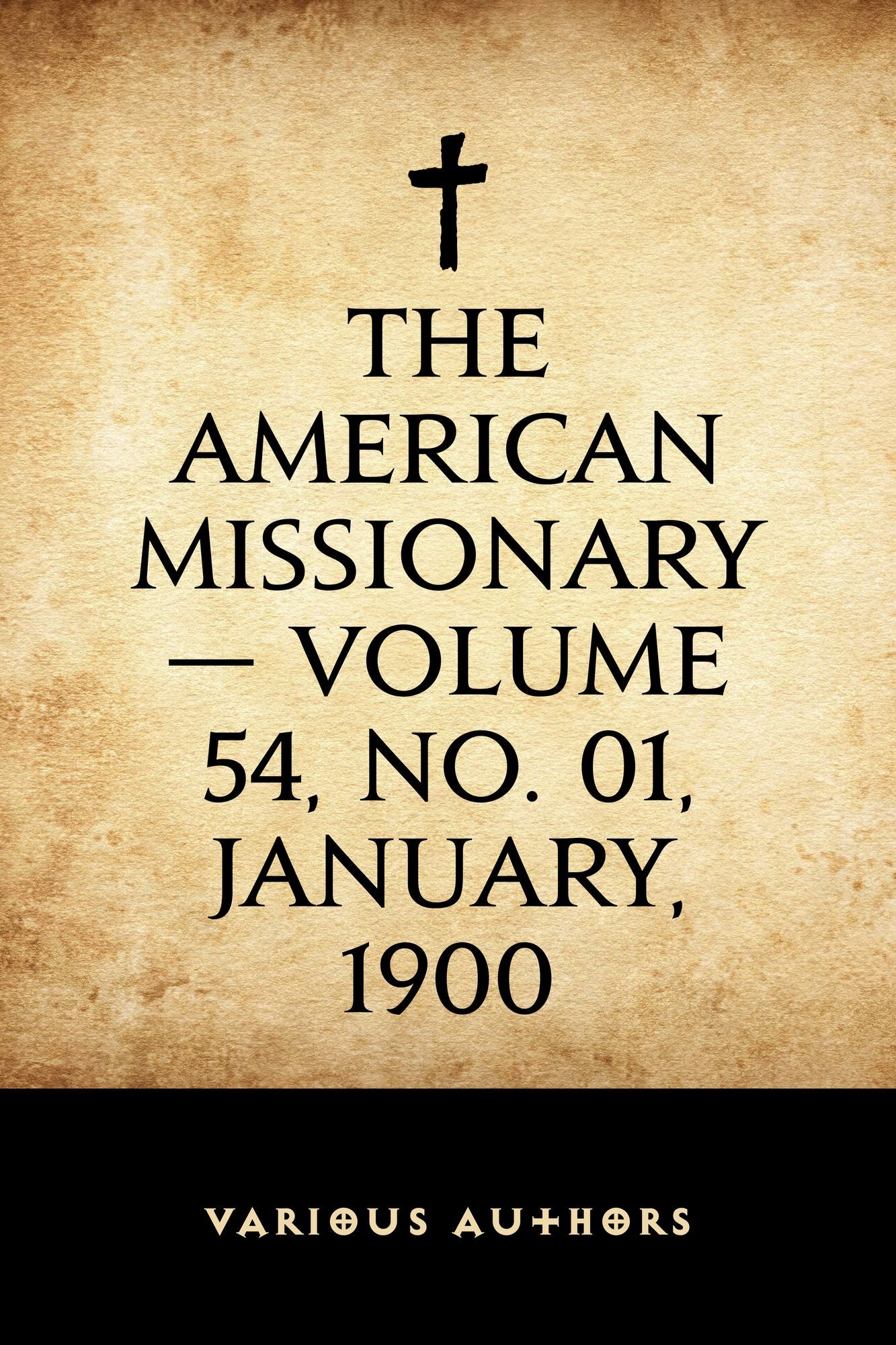 The American Missionary -- Volume 54, No. 01, January, 1900