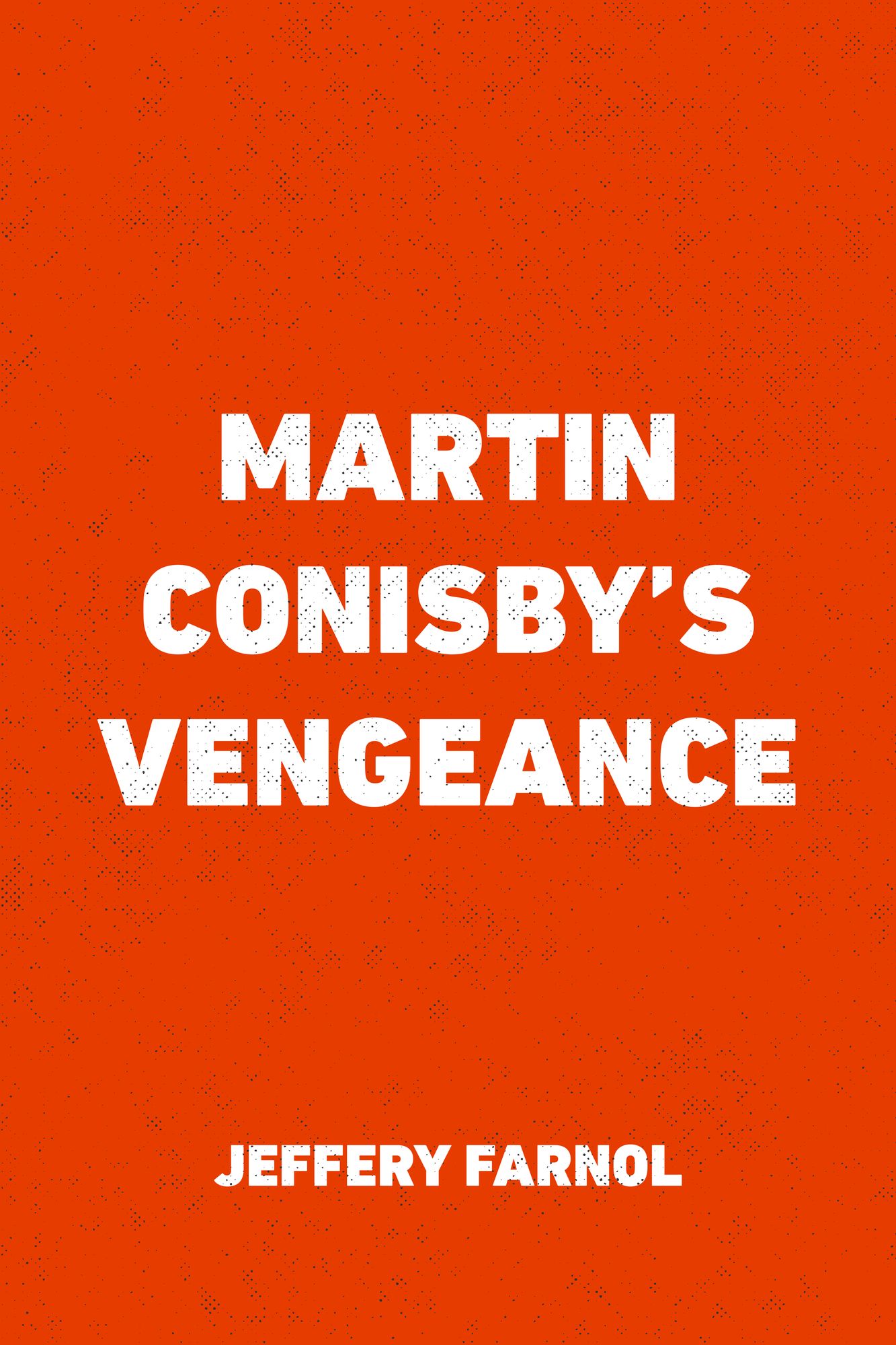 Martin Conisby's Vengeance