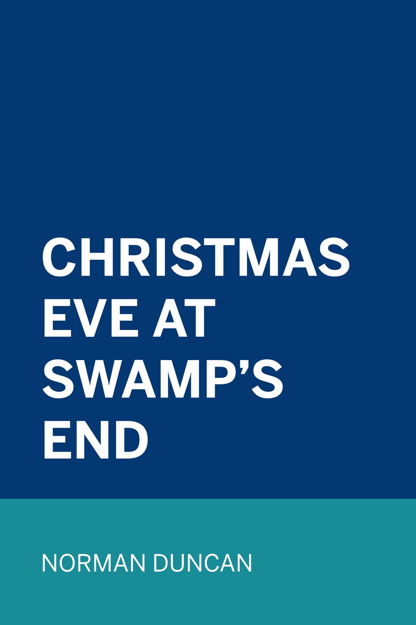 Christmas Eve at Swamp's End