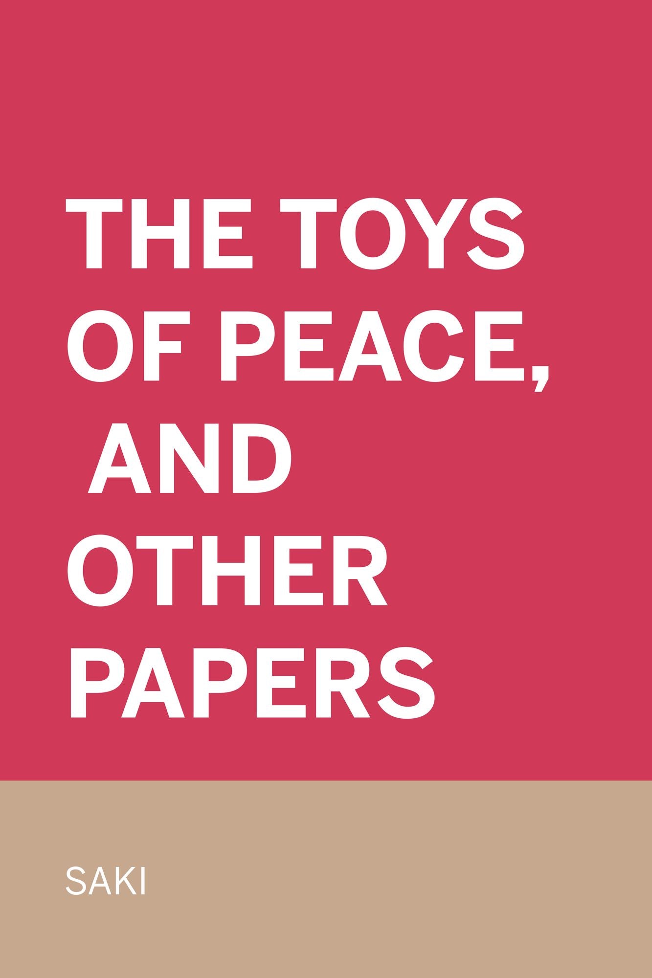 The Toys of Peace, and Other Papers