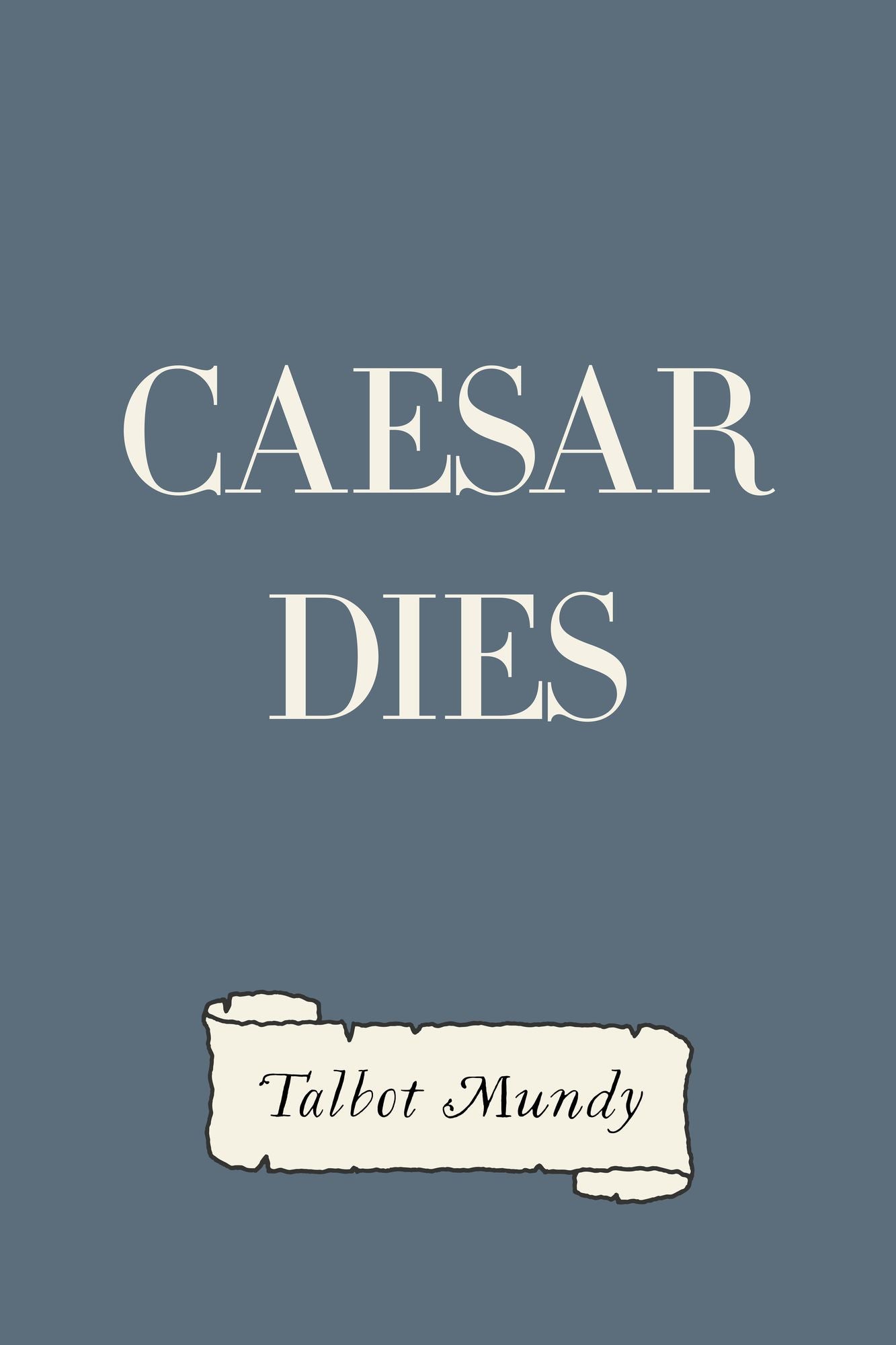 Caesar Dies
