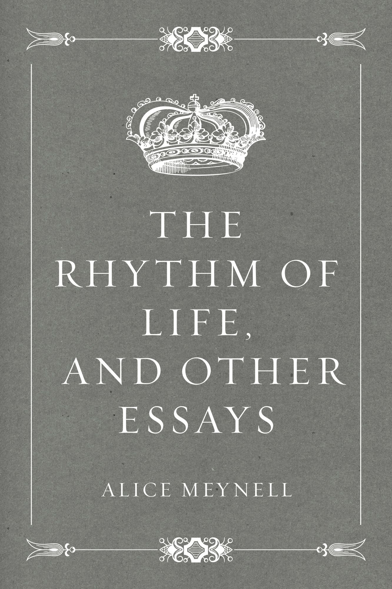 The Rhythm of Life, and Other Essays