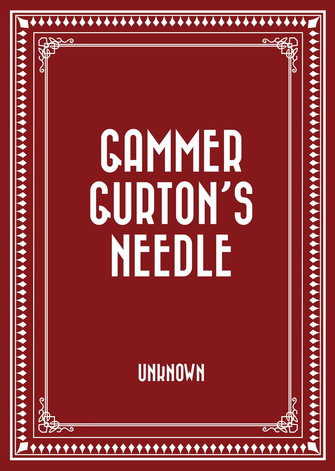 Gammer Gurton's Needle