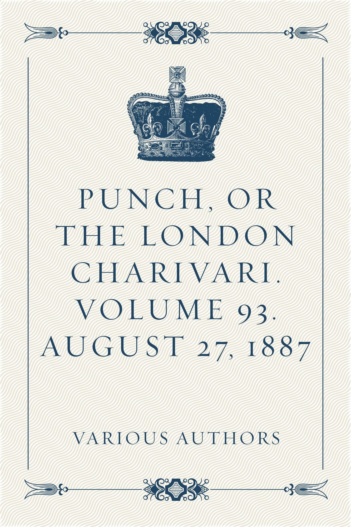 Punch, or the London Charivari. Volume 93. August 27, 1887