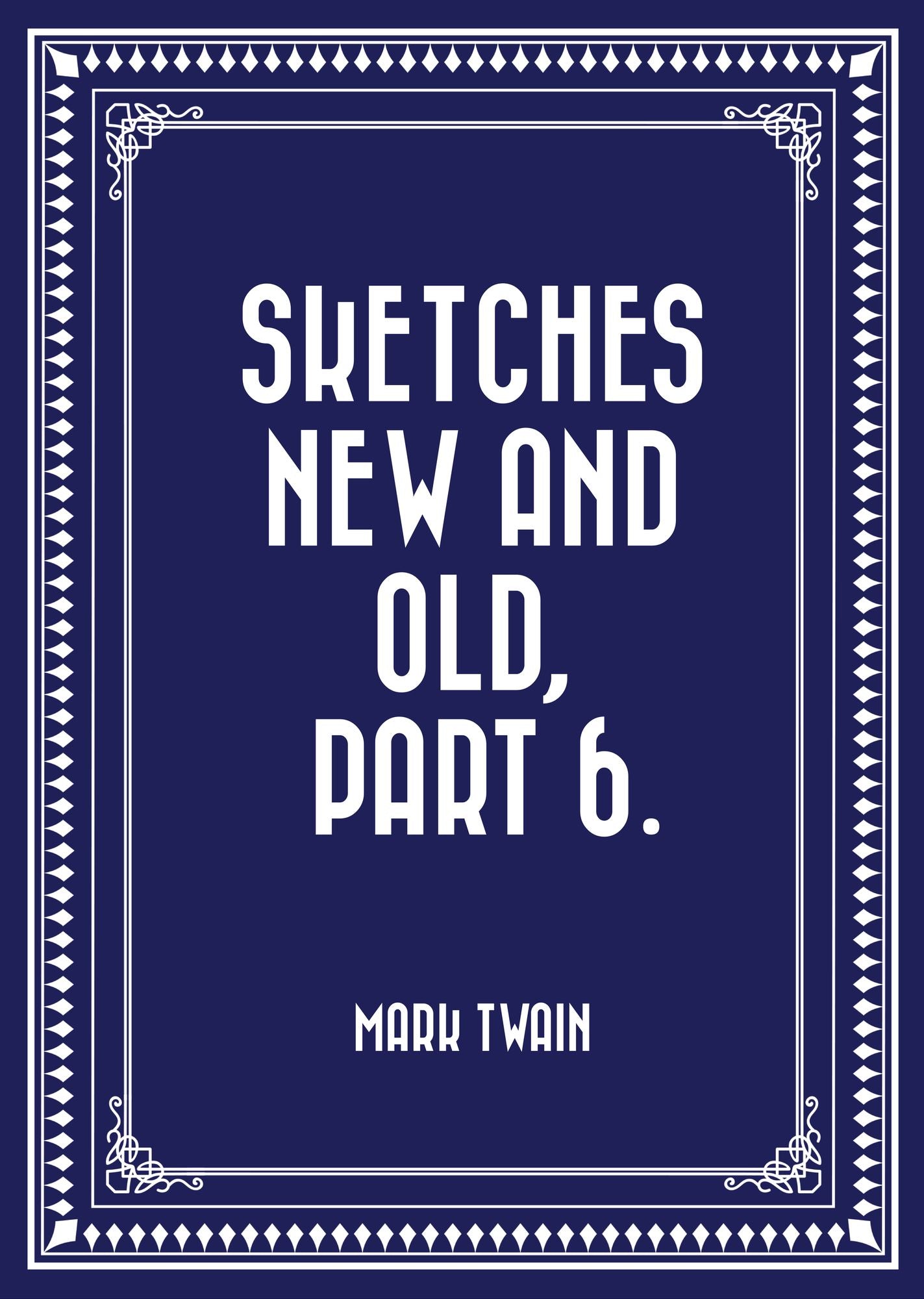 Sketches New and Old, Part 6.