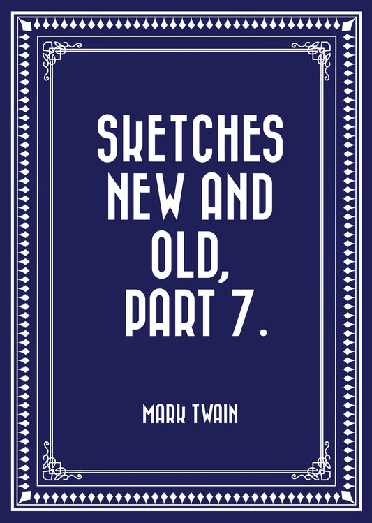 Sketches New and Old, Part 7.