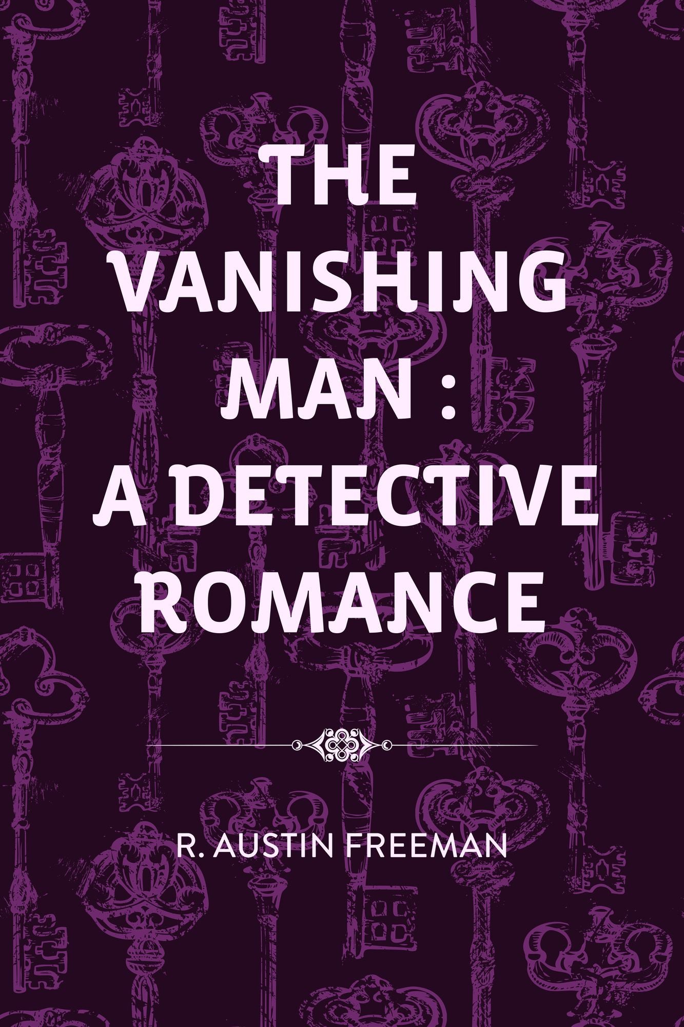 The Vanishing Man : A Detective Romance
