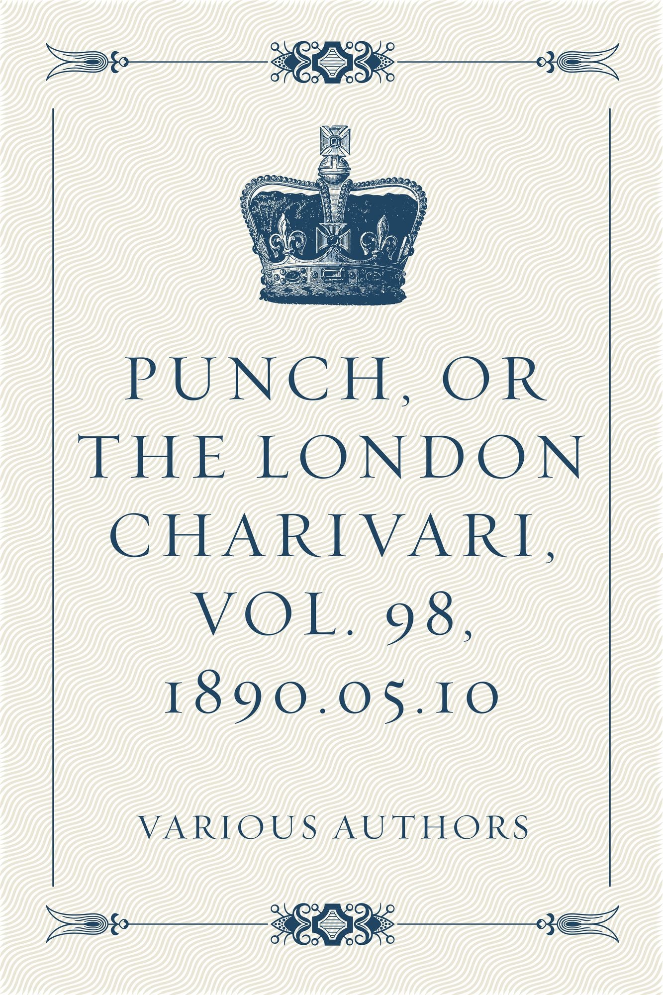 Punch, or the London Charivari, Vol. 98, 1890.05.10