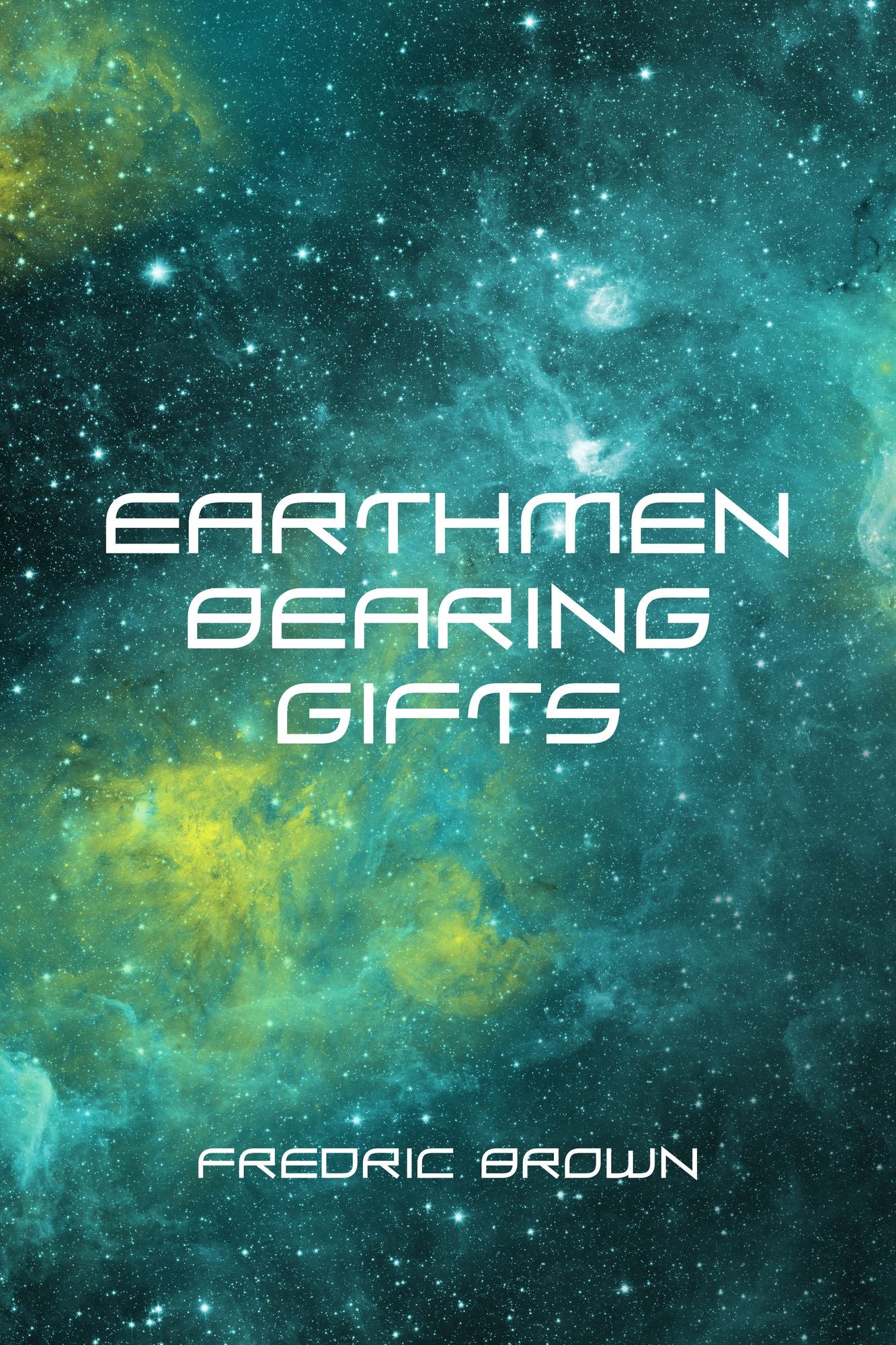 Earthmen Bearing Gifts